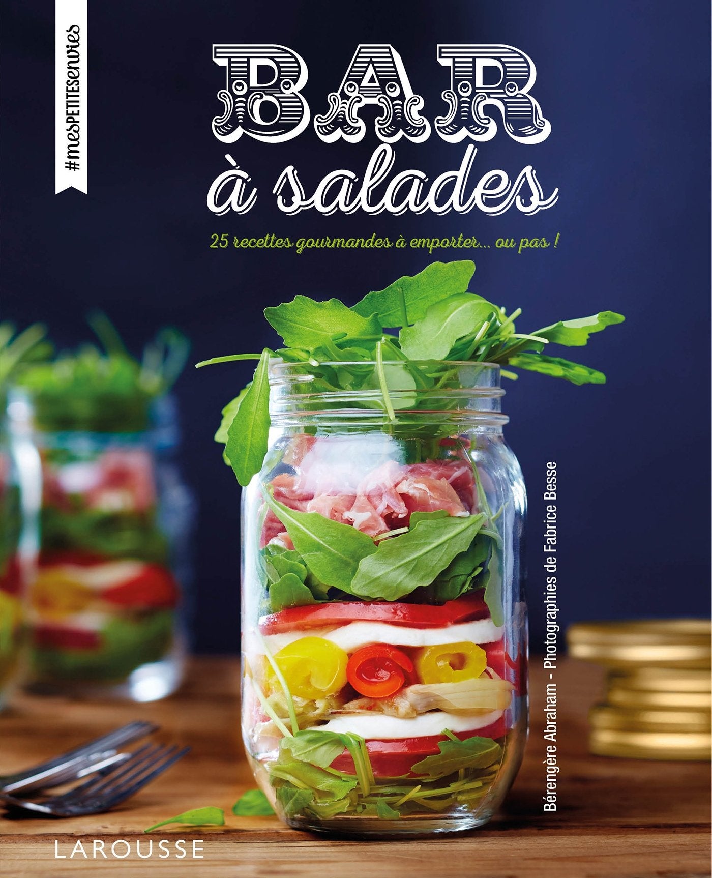 Bars à salades: 25 recettes gourmandes à emporter... ou pas ! Leisure, Home & Garden