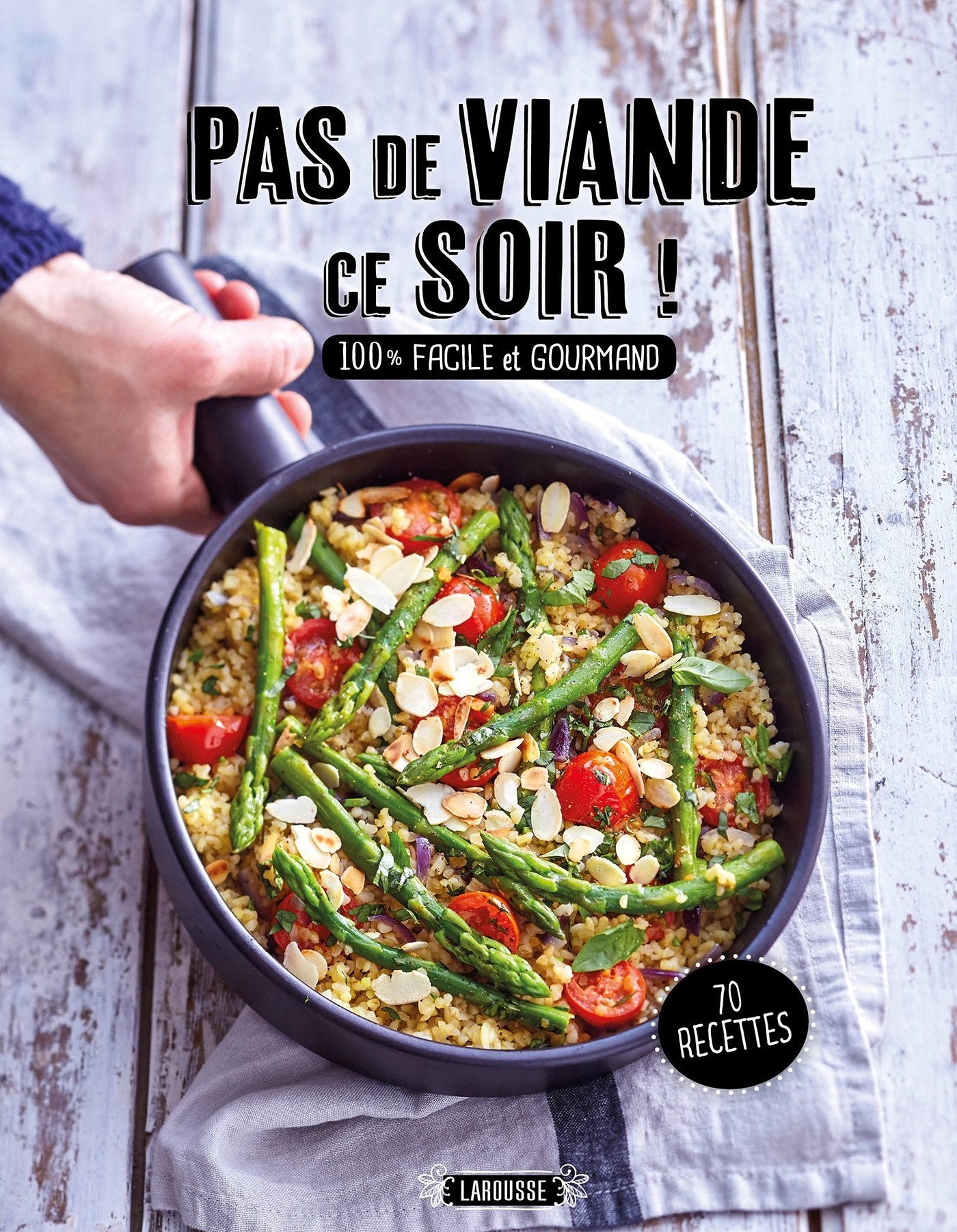 Pas de viande ce soir !: 100 % facile et gourmand Leisure, Home & Garden