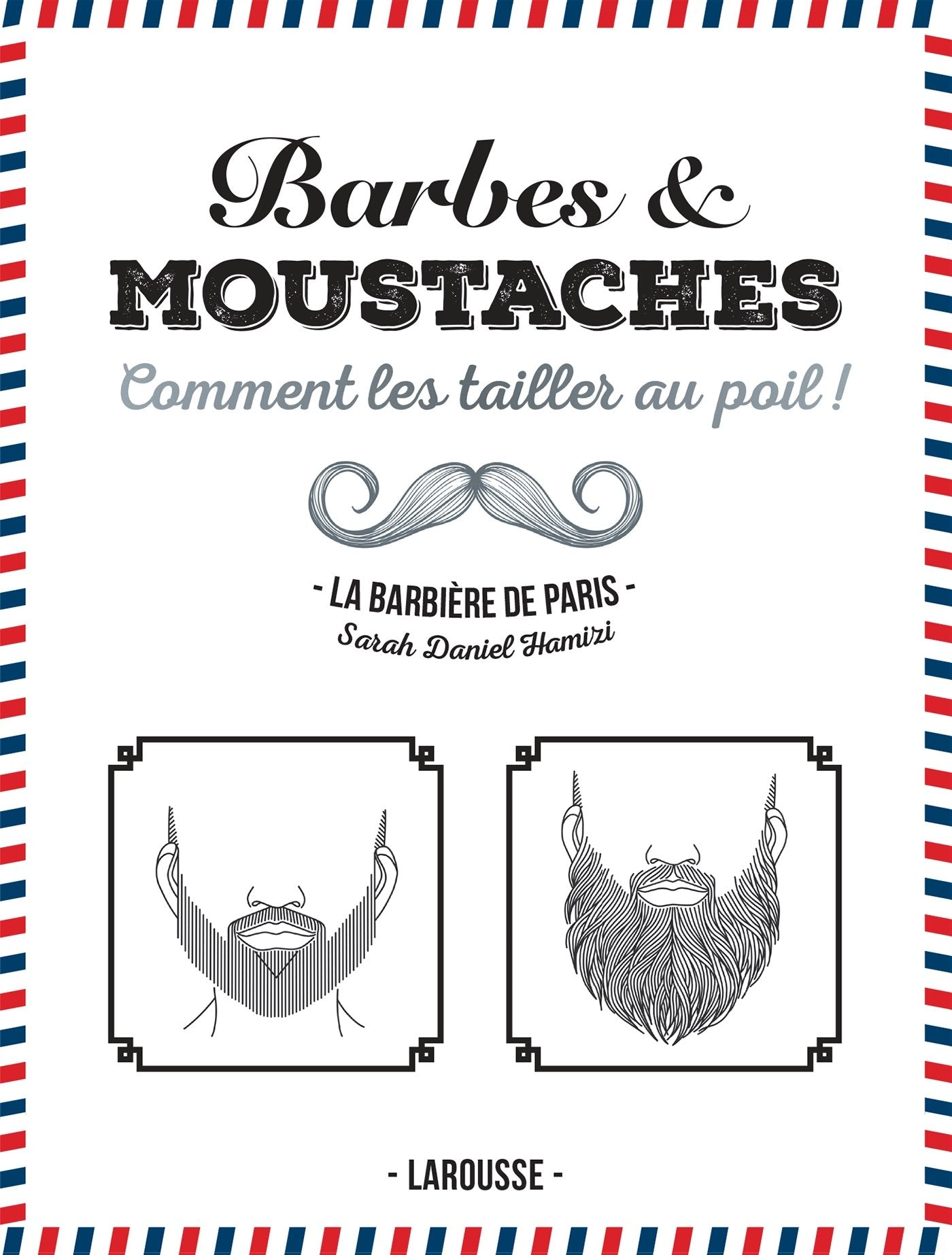 Barbes et moustaches: Comment les tailler au poil ! Books