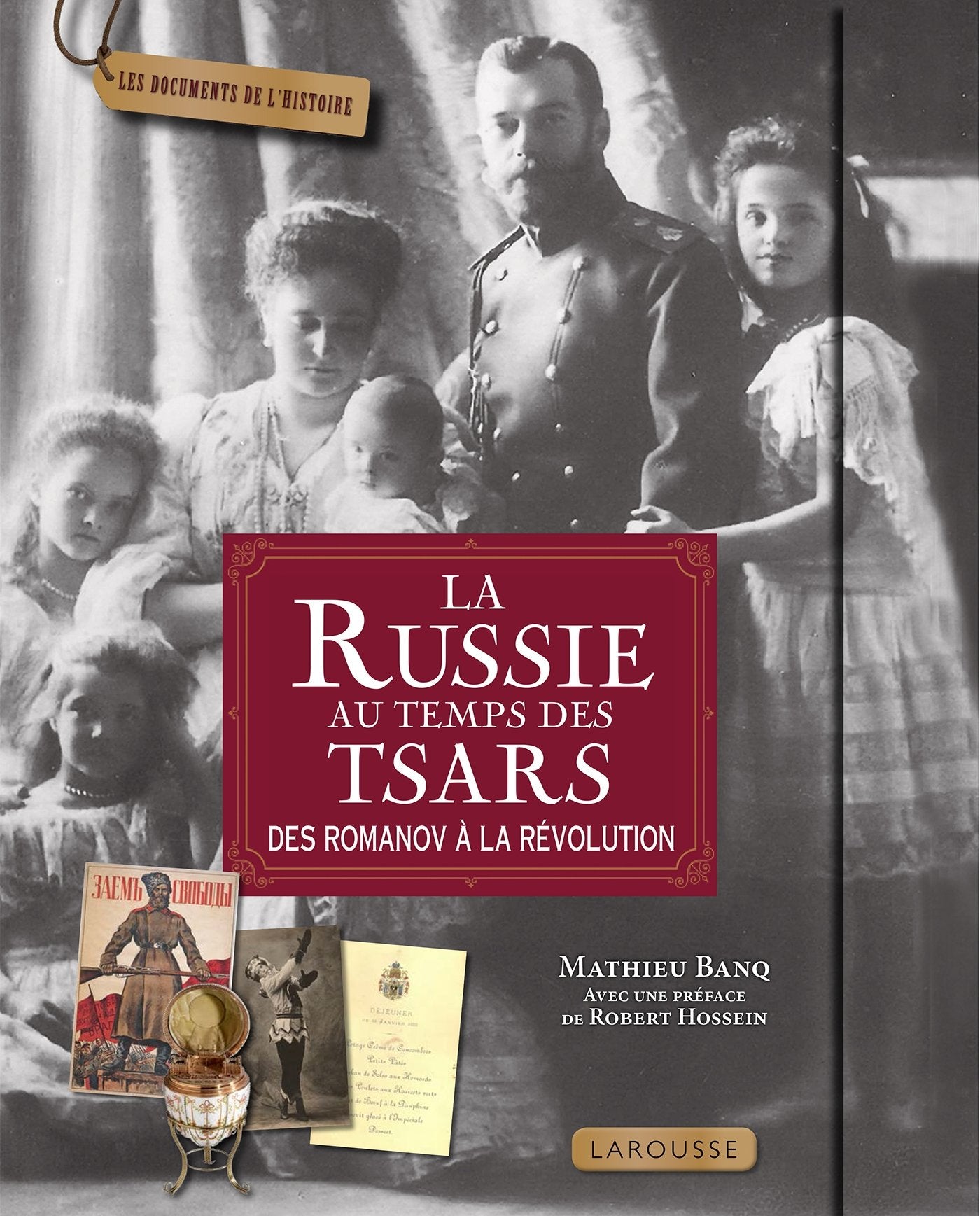 La Russie au temps des tsars: Des Romanov à la révolution Politics & History