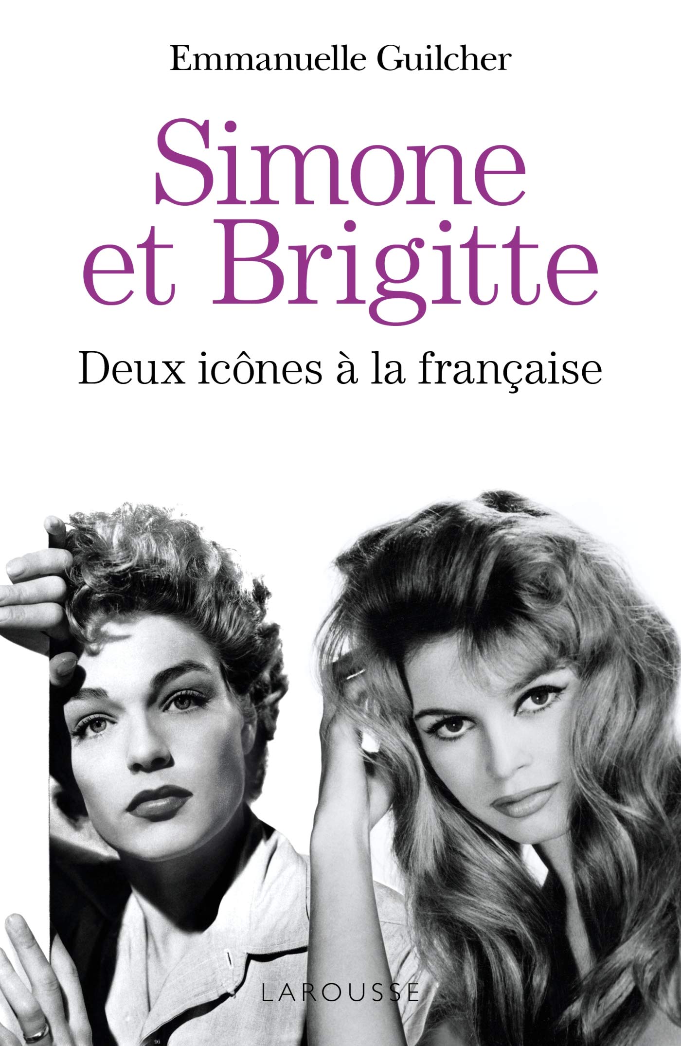 Brigitte et Simone : deux icônes à la française Books
