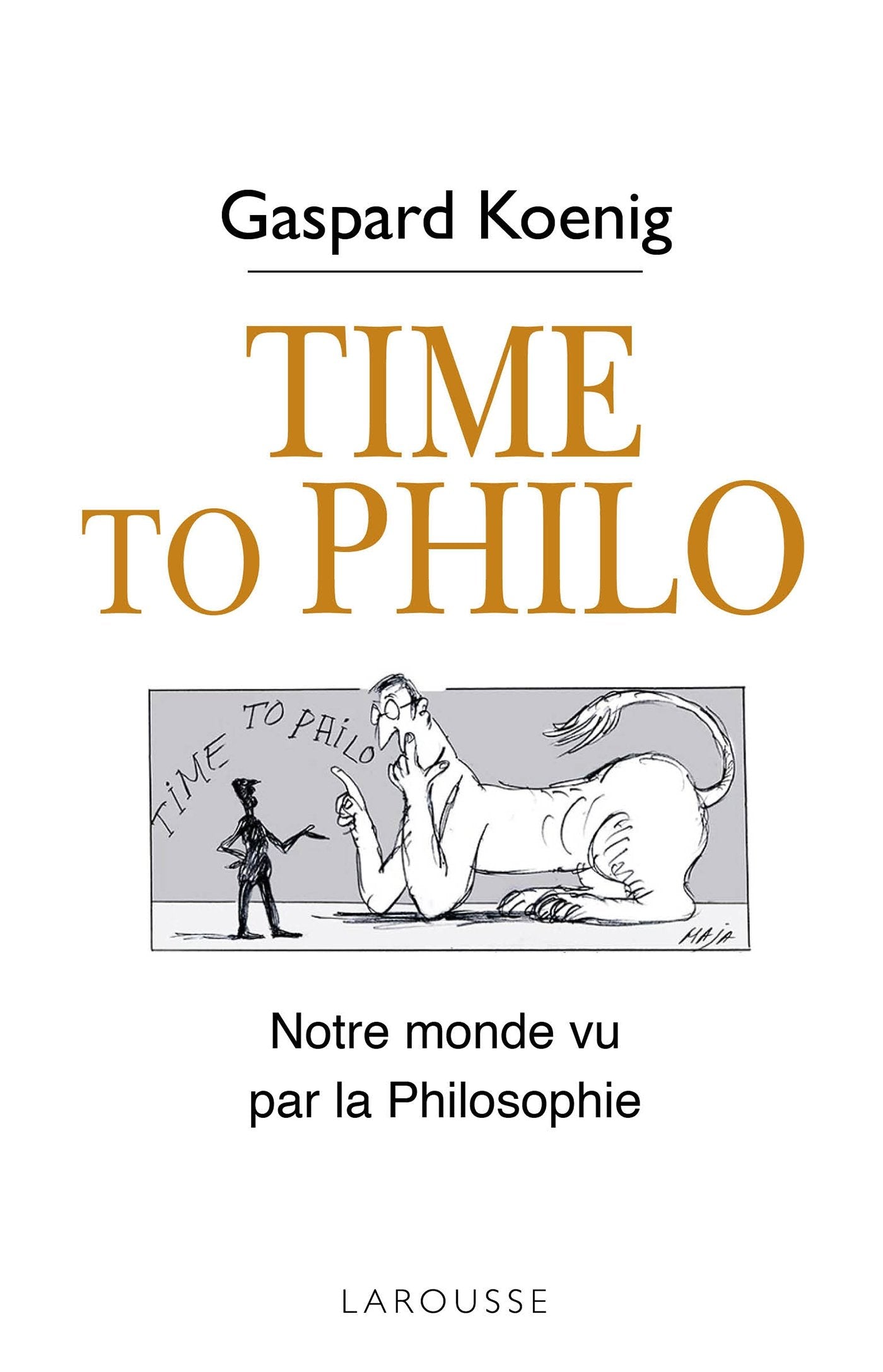 Time to Philo: L'actualité vue par les philosophes Essays & Short Stories