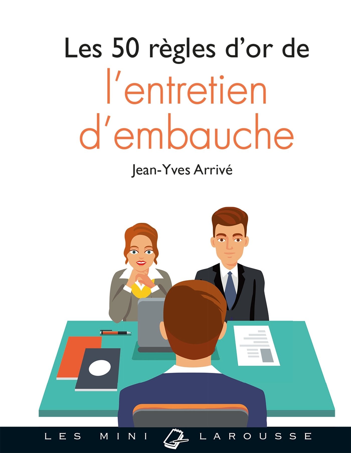 Les 50 règles d'or de l'entretien d'embauche Books