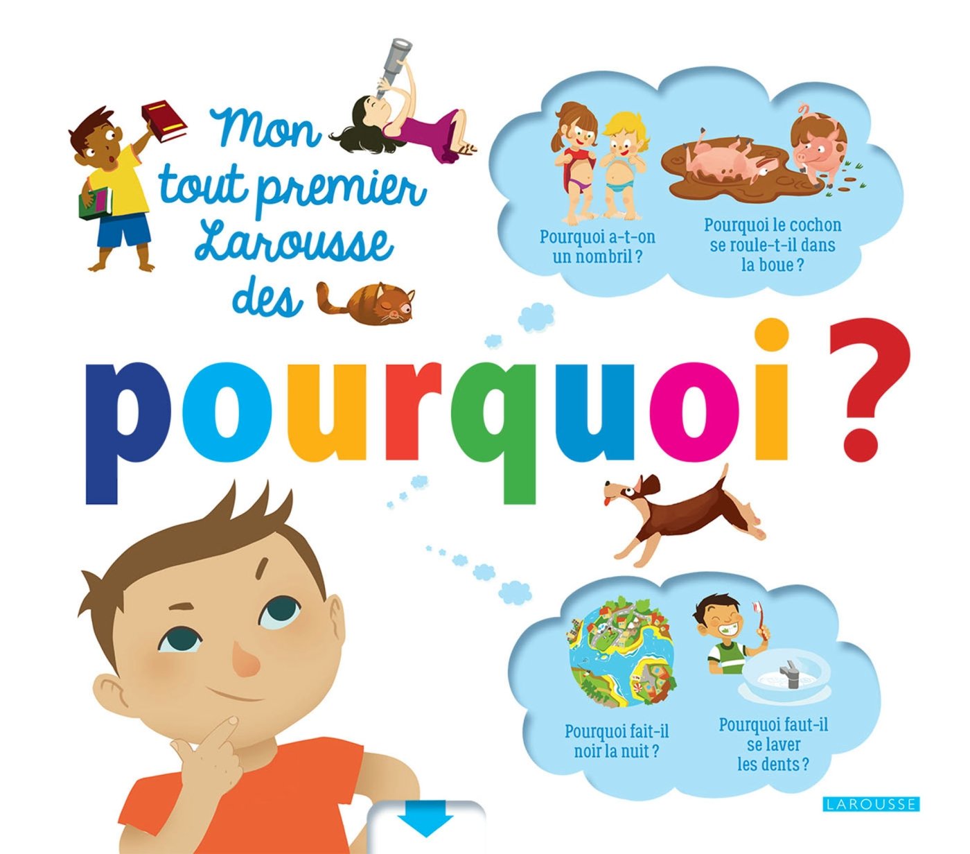 Mon tout premier Larousse des pourquoi Children's books
