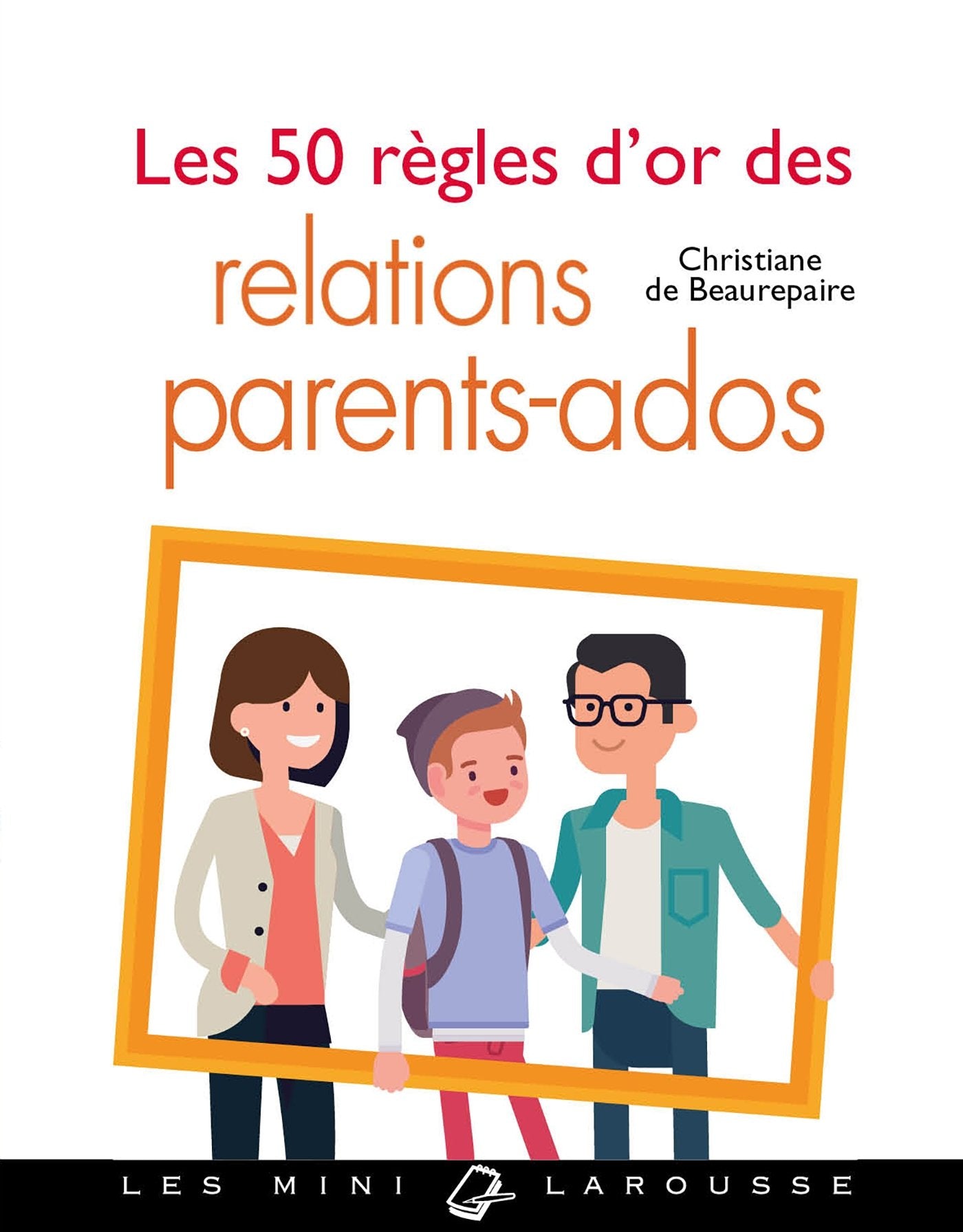 Les 50 règles d'or des relations parents-ados Books