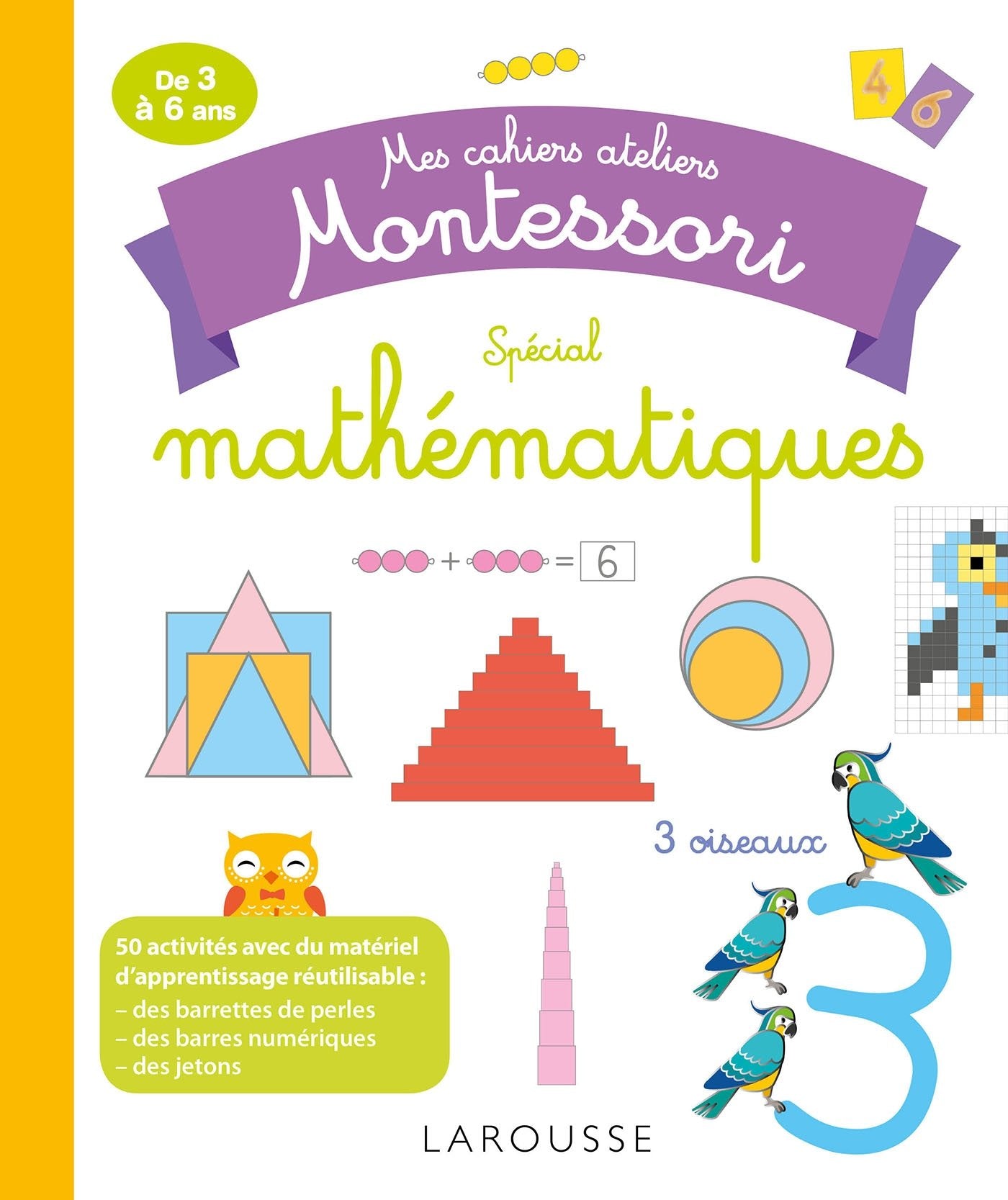 Mes cahiers ateliers Montessori : mathématiques Mathematics