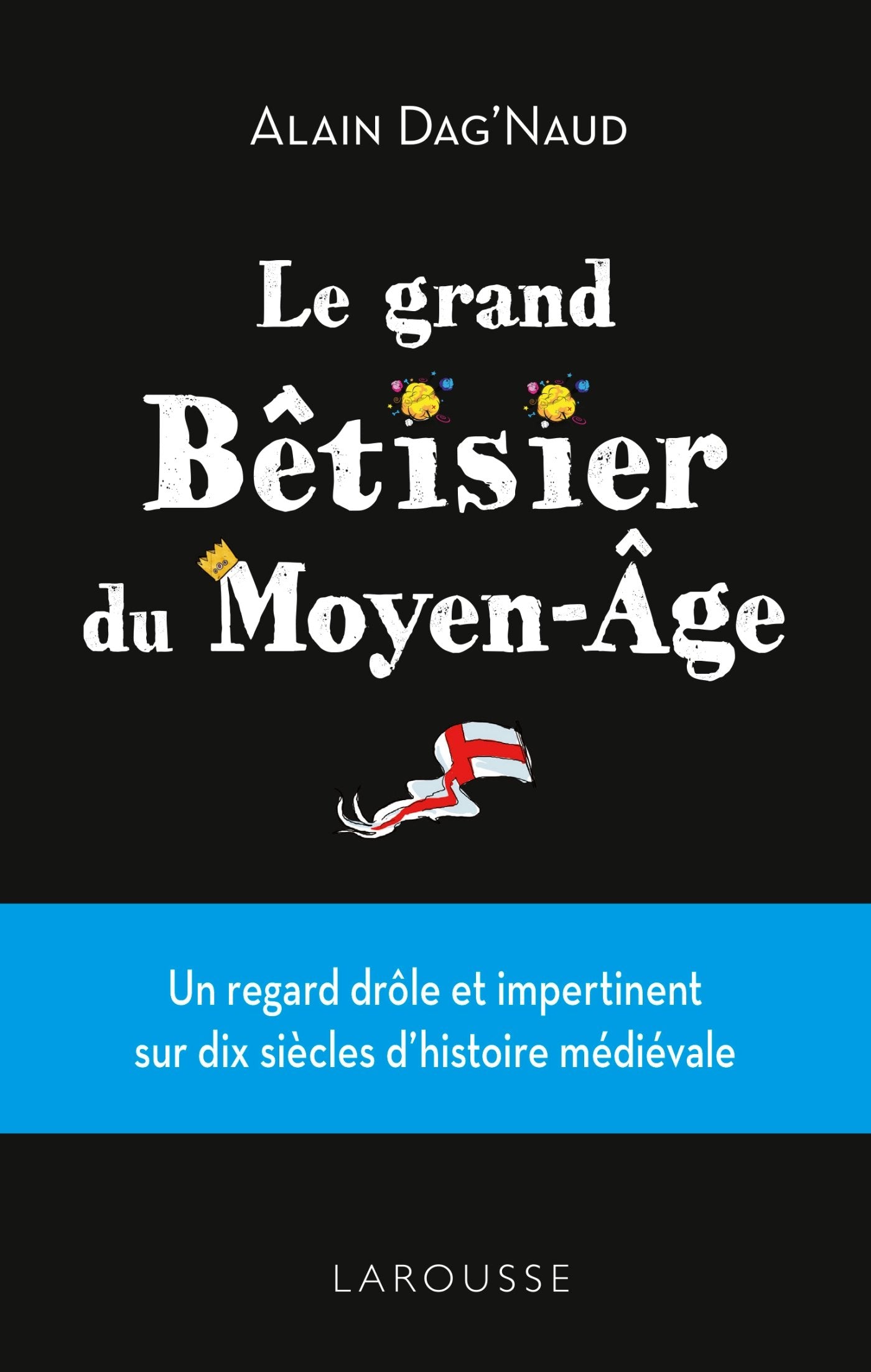 Grand Bêtisier du Moyen âge Contemporary literature