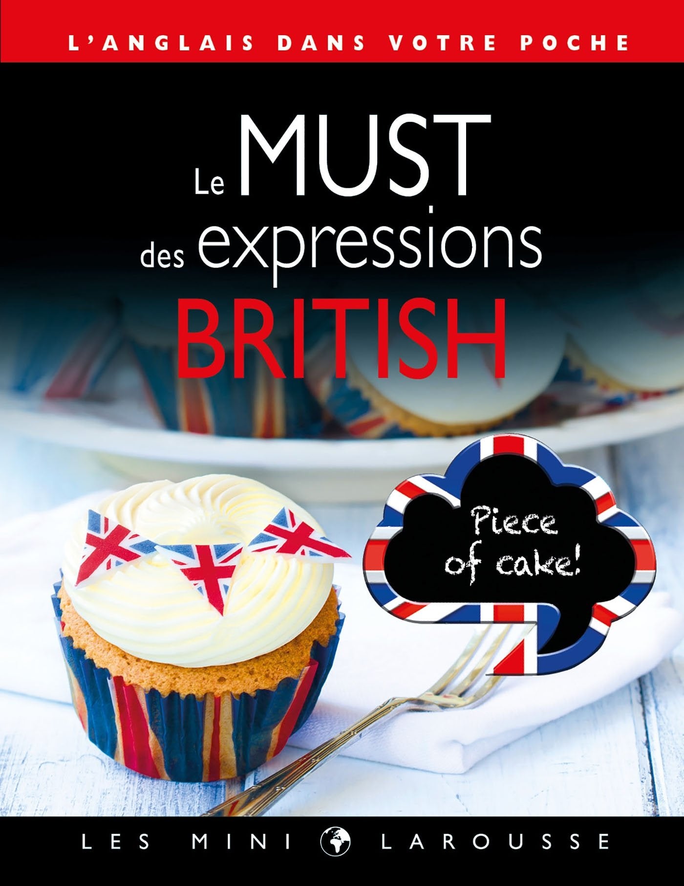 Le must des expressions british: L'anglais dans votre poche Non-fiction