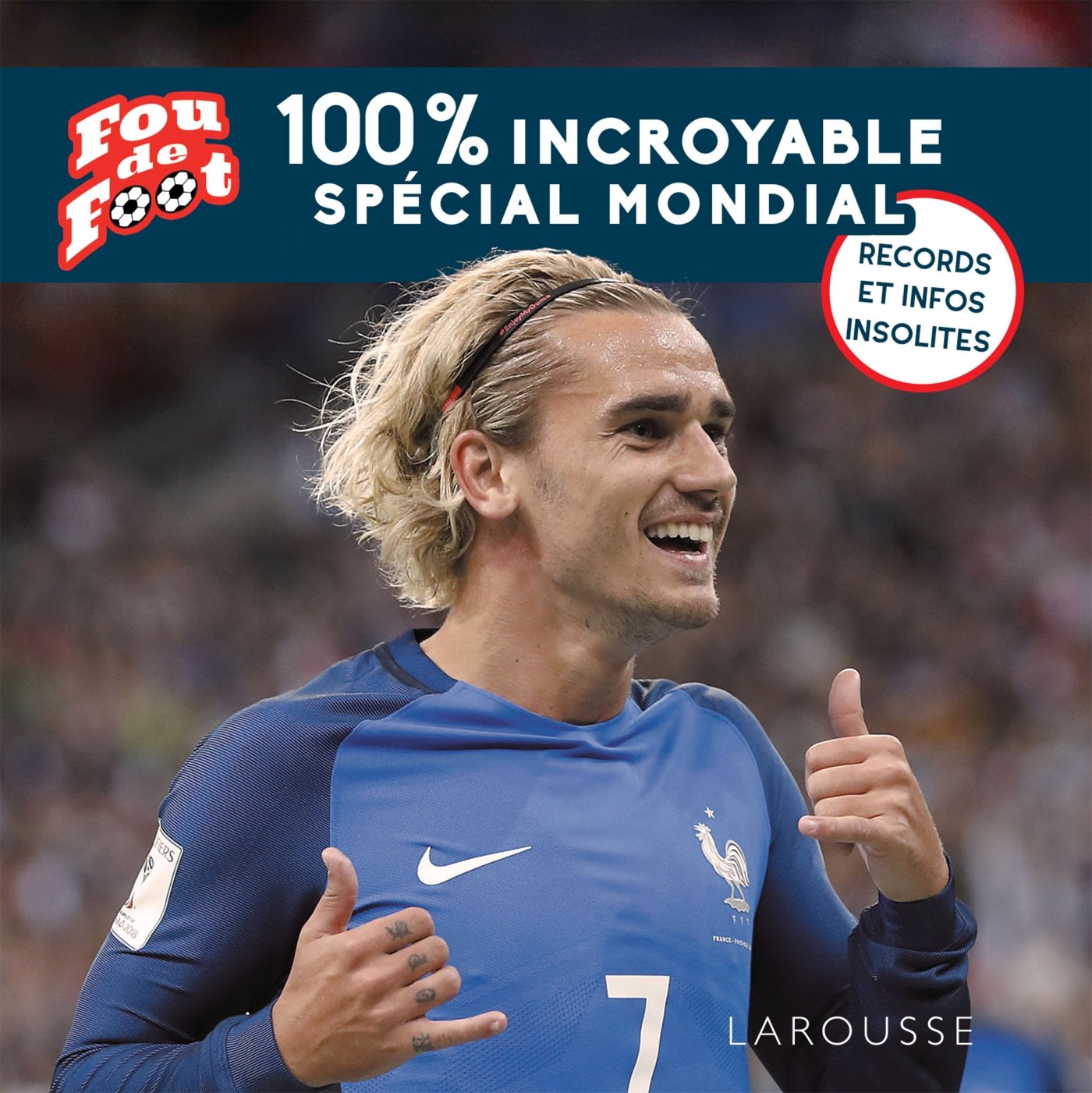 Fou de foot : 100 % incroyable - Infos et records book