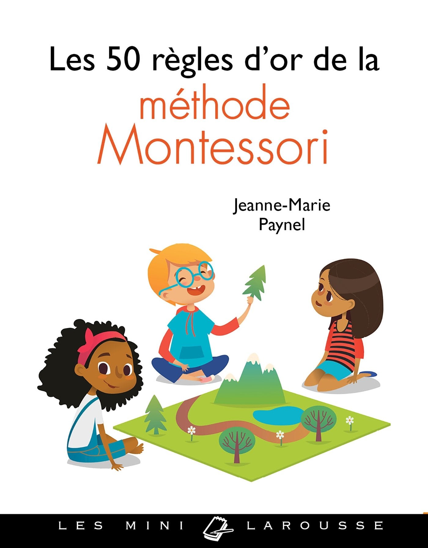 Les 50 règles d'or de la méthode Montessori Books