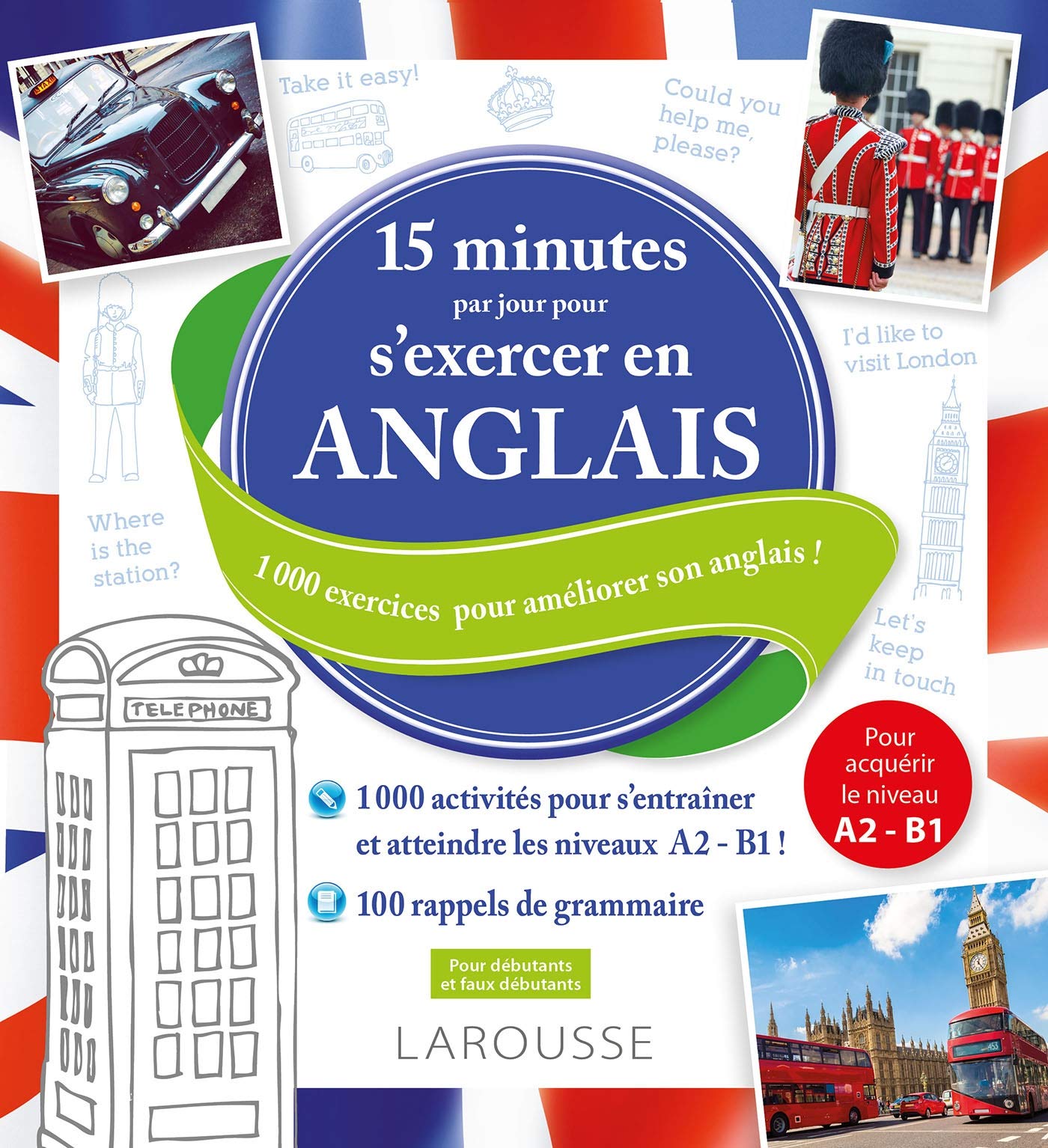 15 Minutes Par Jour S'exercer Anglais: 1000 exercices pour progresser en anglais ! Foreign Languages ​​& Dictionaries