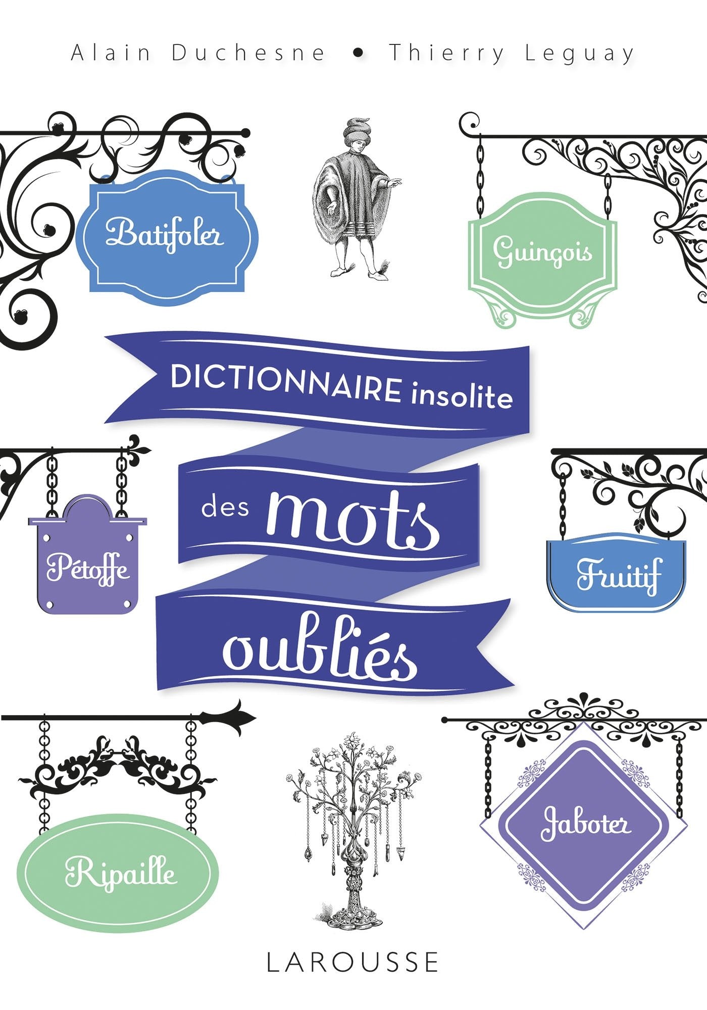 Dictionnaire insolite des mots oubliés Essays & Short Stories