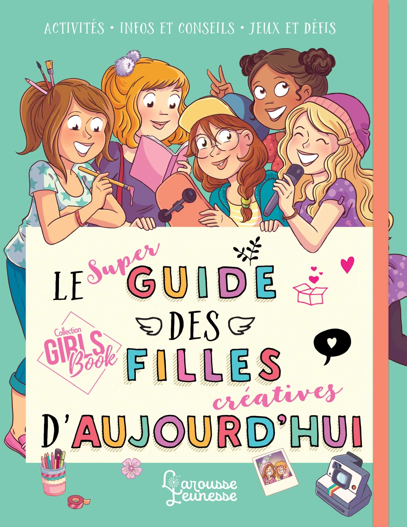 Le super guide des filles créatives d'aujourd'hui Leisure & Fun