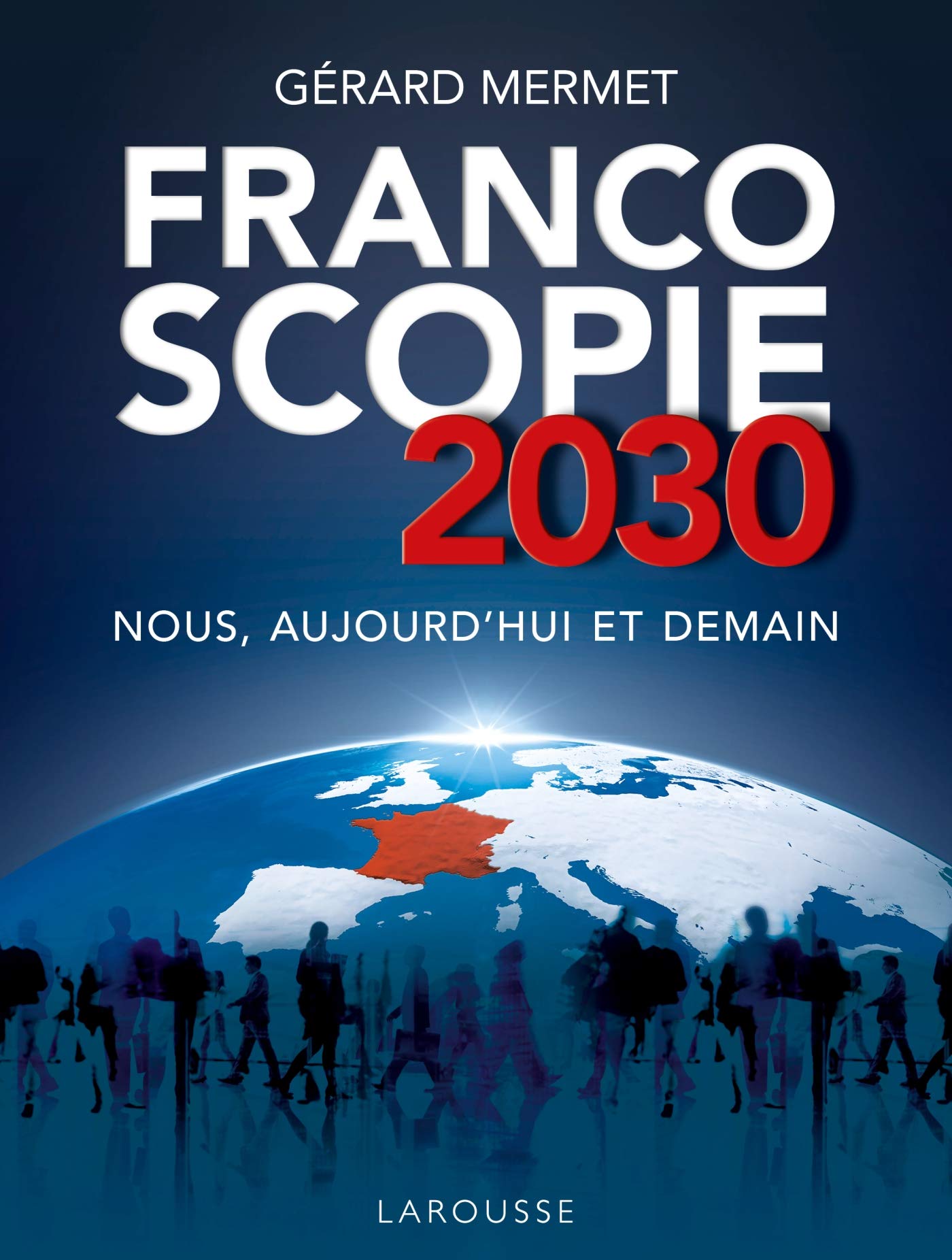 Francoscopie 2030 Nous, aujourd'hui et demain Business, Finance & Career