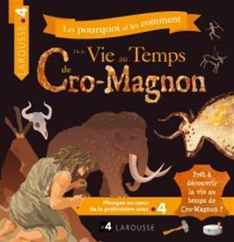 La vie au temps de Cro-Magnon book