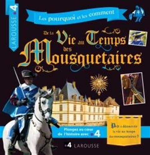 La vie au temps des Mousquetaires Reference Books