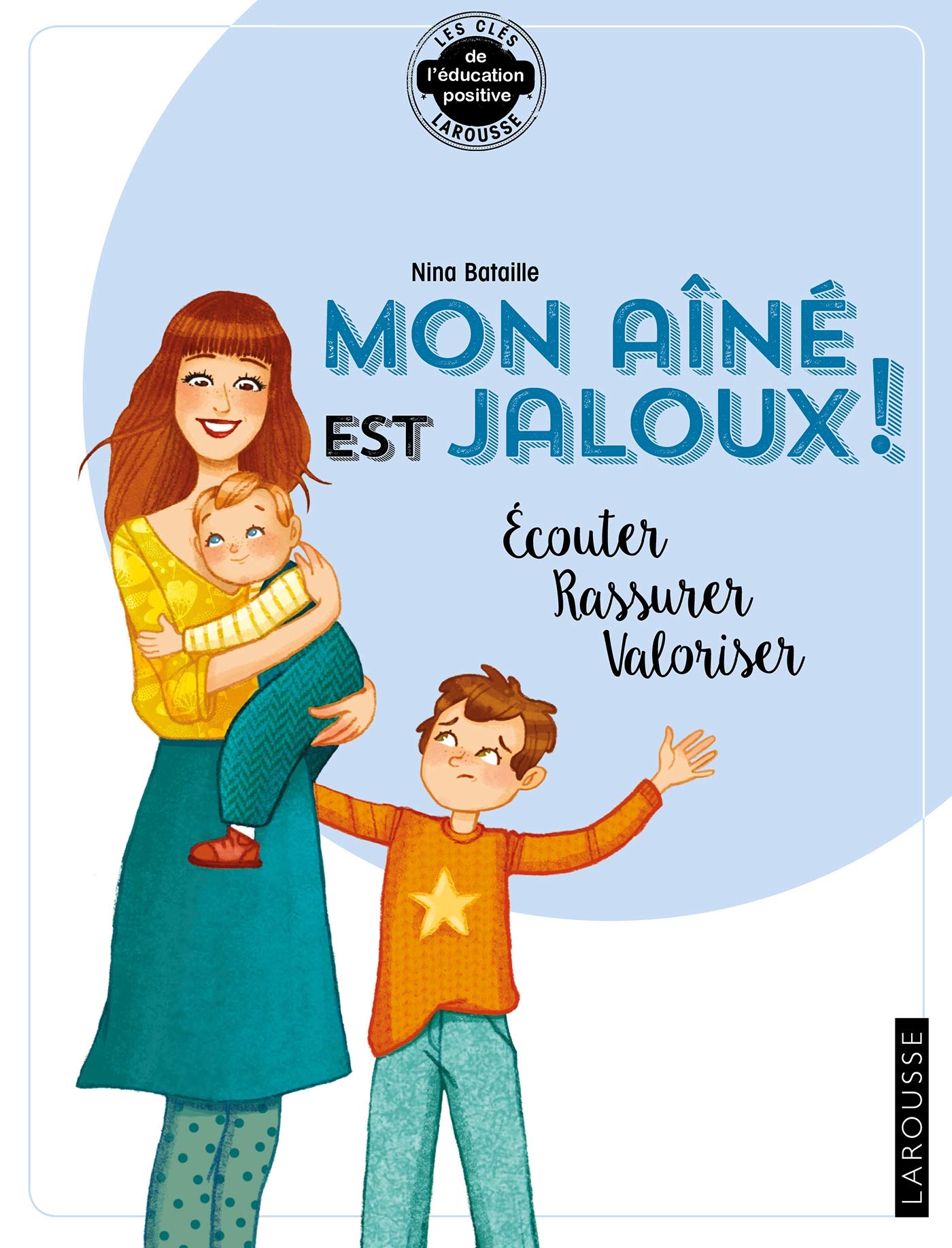 Mon aîné est jaloux: Ecouter - Rassurer - Valoriser Books