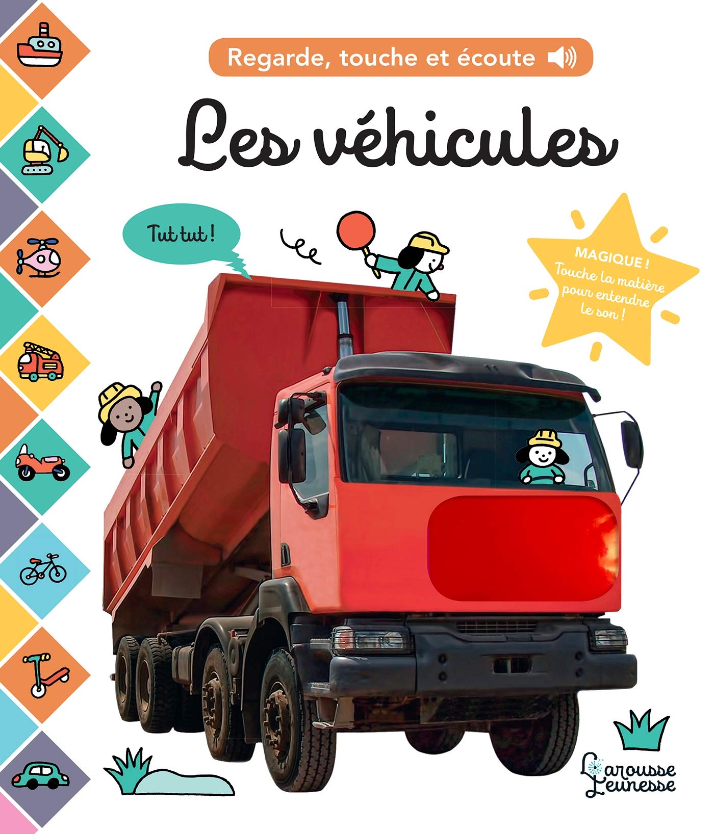 Les véhicules: Regarde, touche et écoute ! book