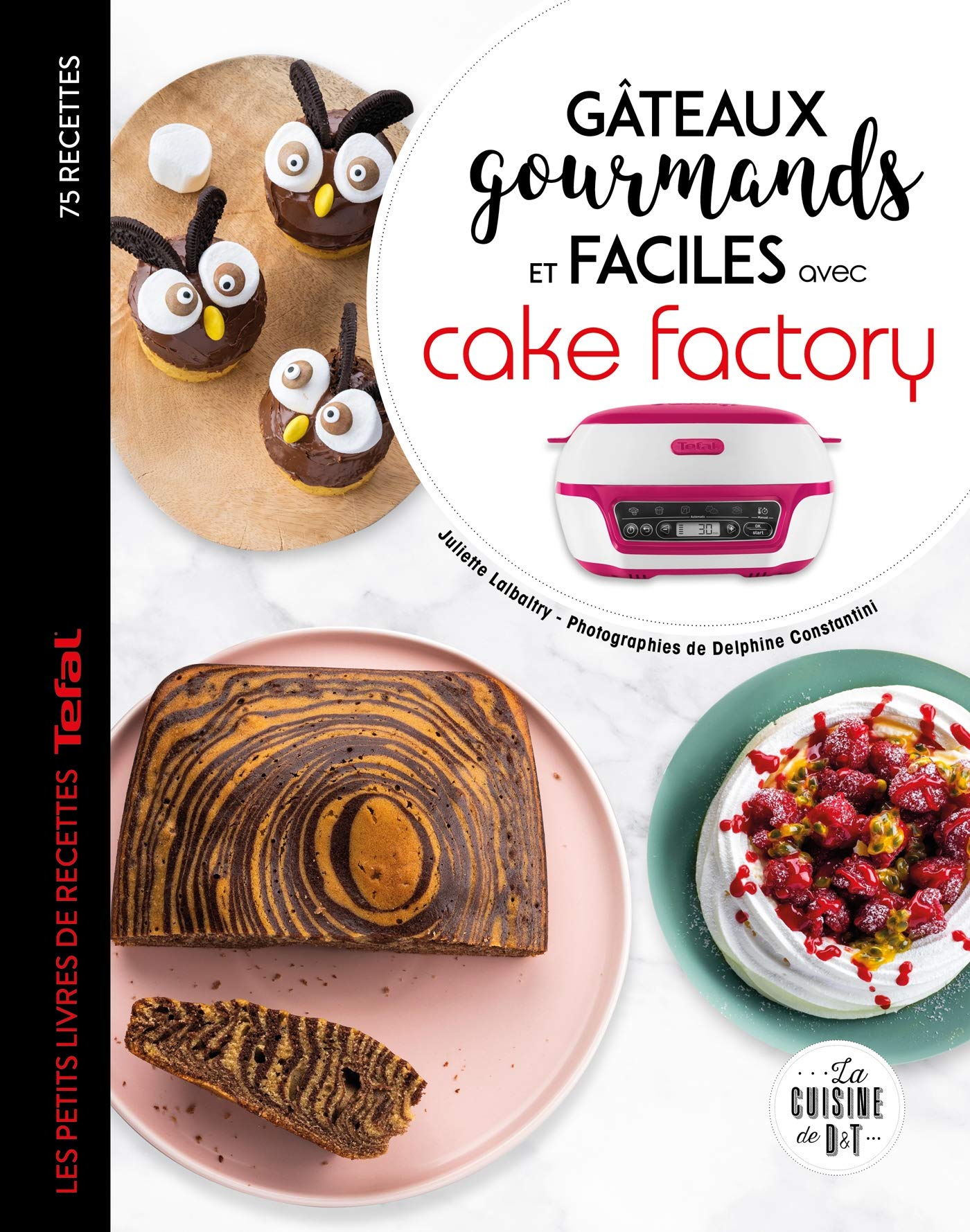 Gâteaux gourmands et faciles avec cake factory book