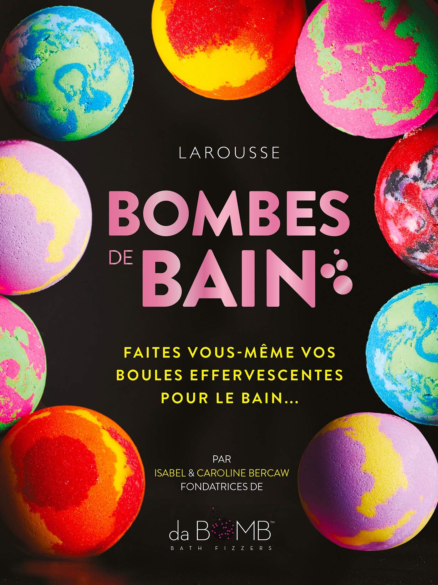 Bombes de bain: Faites vous-même vos boules effervescentes pour le bain ! (2019) book