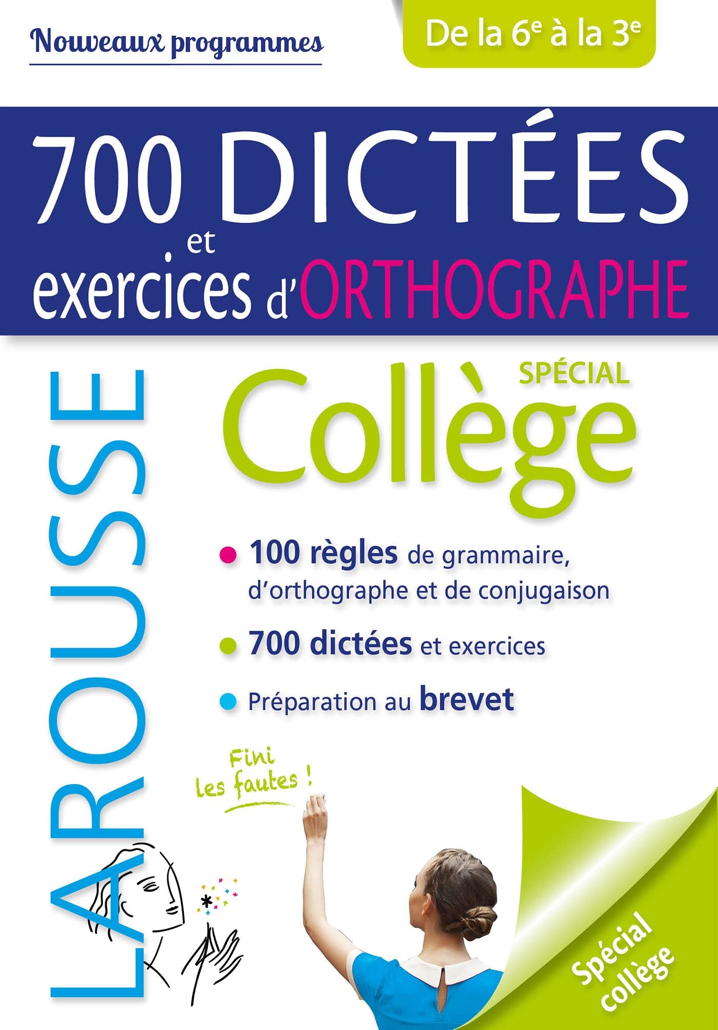 700 dictées et exercices d'orthographe, spécial collège: Spécial collège de la 6e à la 3e Non-fiction