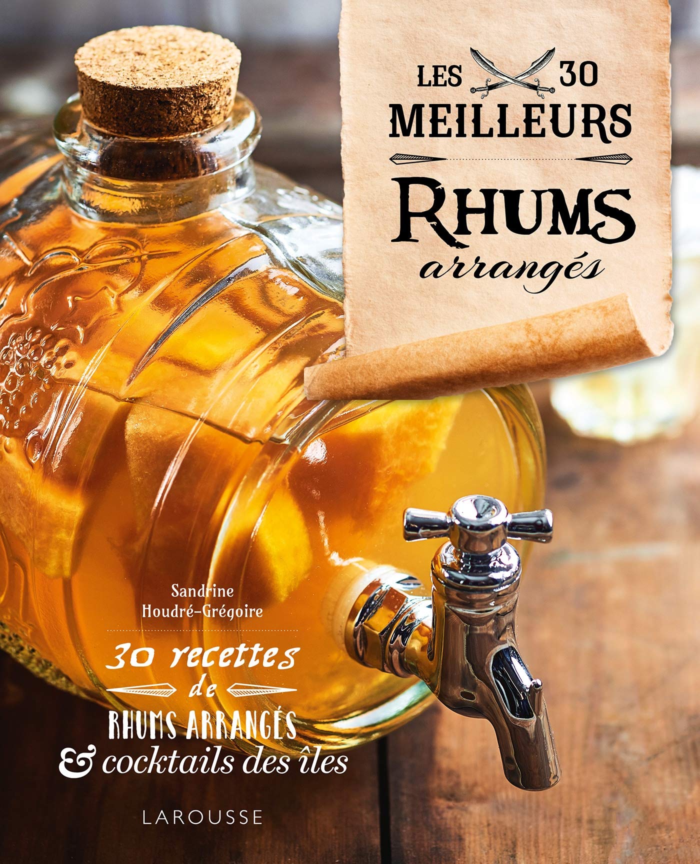 Les 30 meilleurs rhums arrangés book