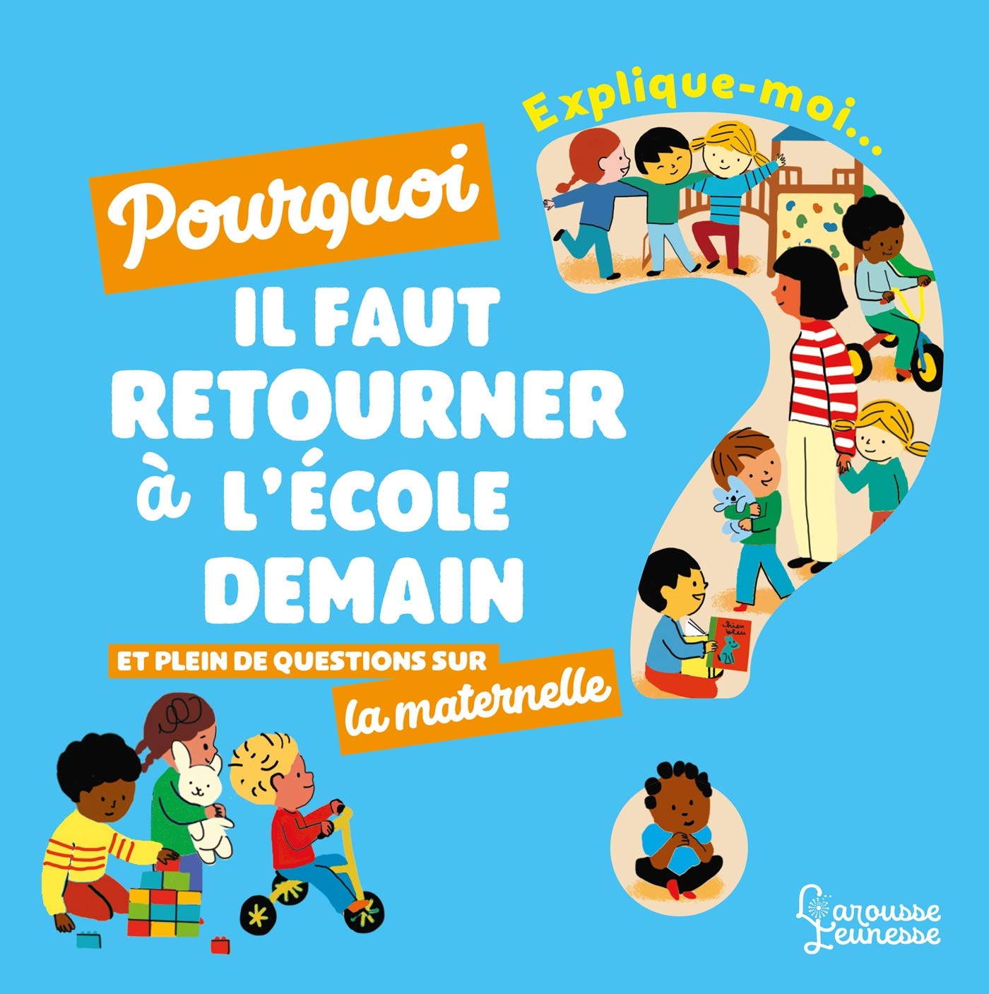 Explique moi - La maternelle: Et plein de questions sur la maternelle Children's books