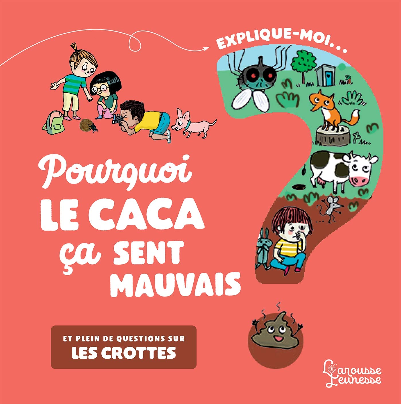 Explique moi - Les crottes: Pourquoi le caca ça sent mauvais ? book