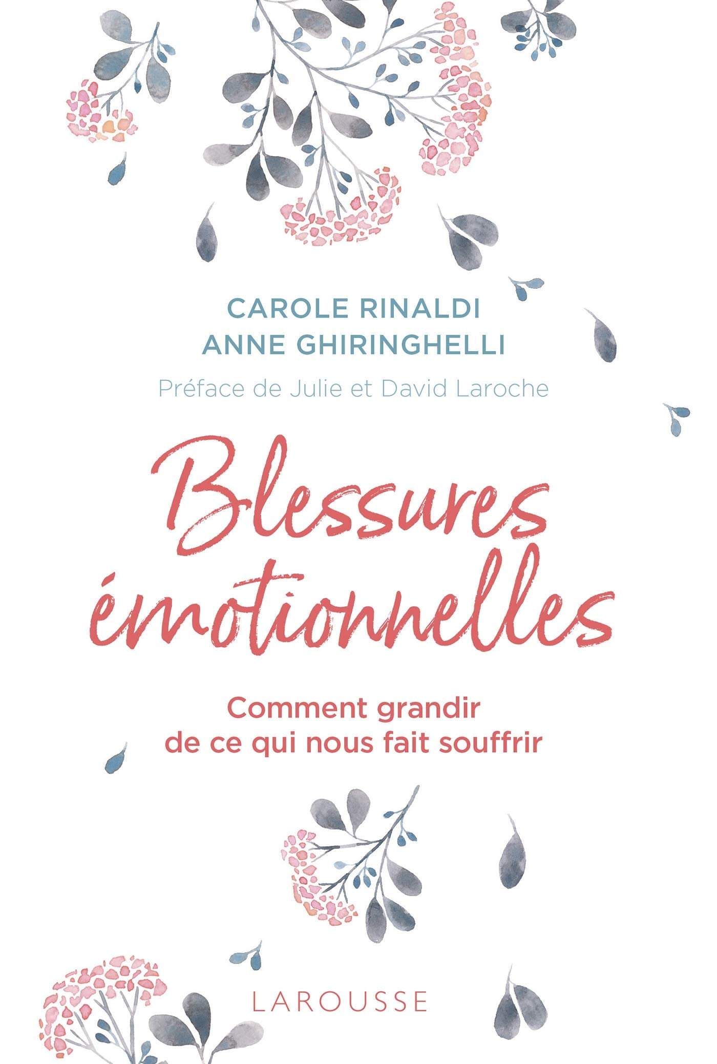 Blessures émotionnelles : grandir de ce qui nous fait souffrir book