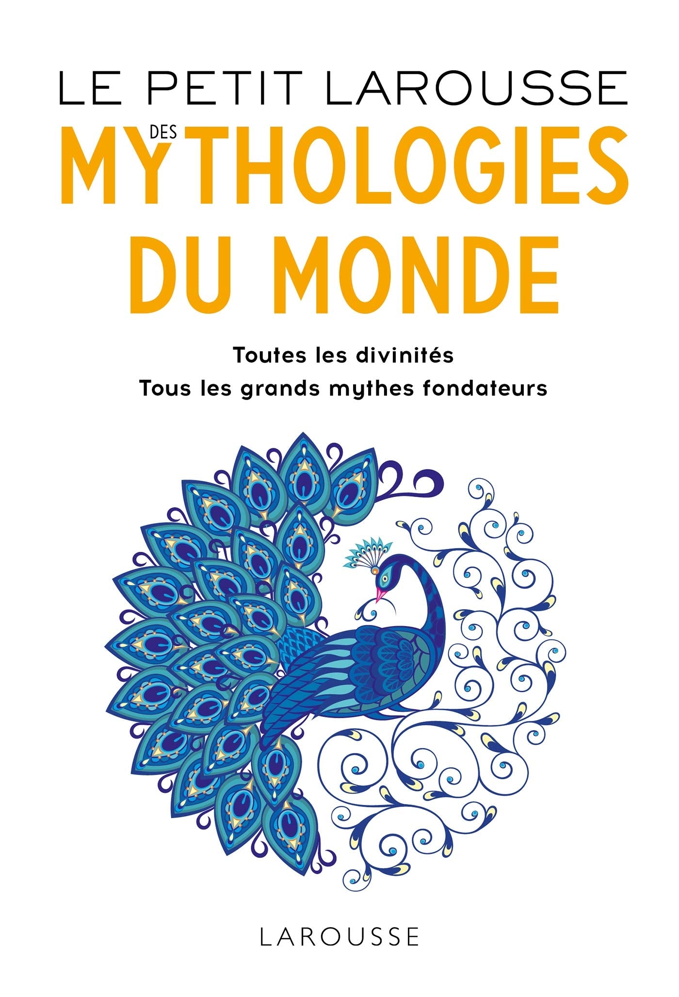 Le Petit Larousse des Mythologies du monde book