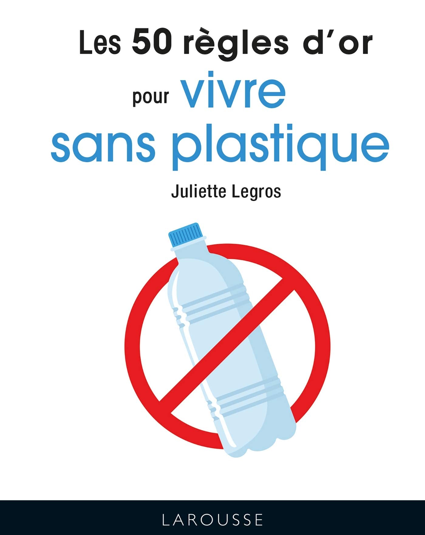Les 50 règles d'or pour vivre sans plastique book