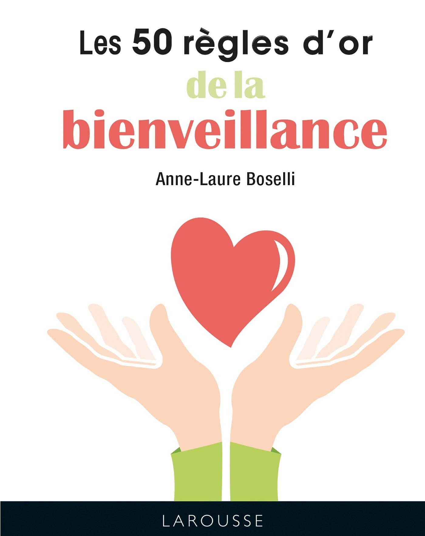 Les 50 règles d'or de la bienveillance Books