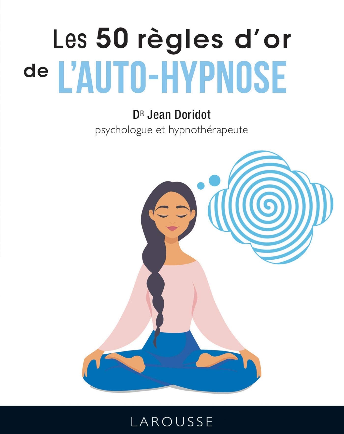 Les 50 règles d'or de l'autohypnose book