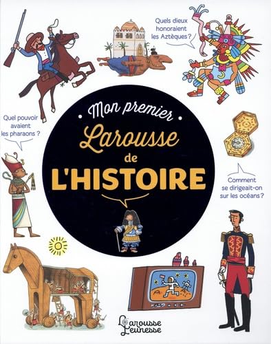 Mon premier Larousse de l'Histoire book