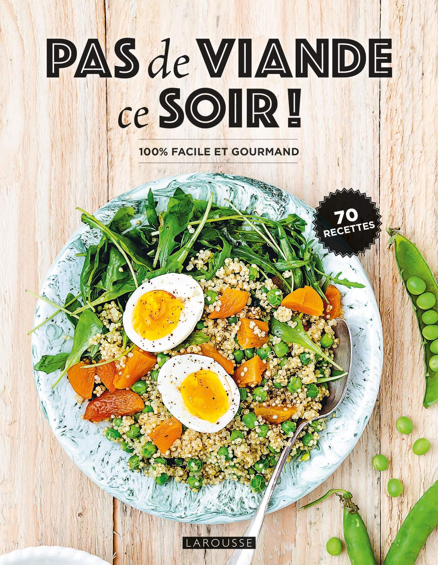 Pas de viande ce soir !: 100 % facile et gourmand book