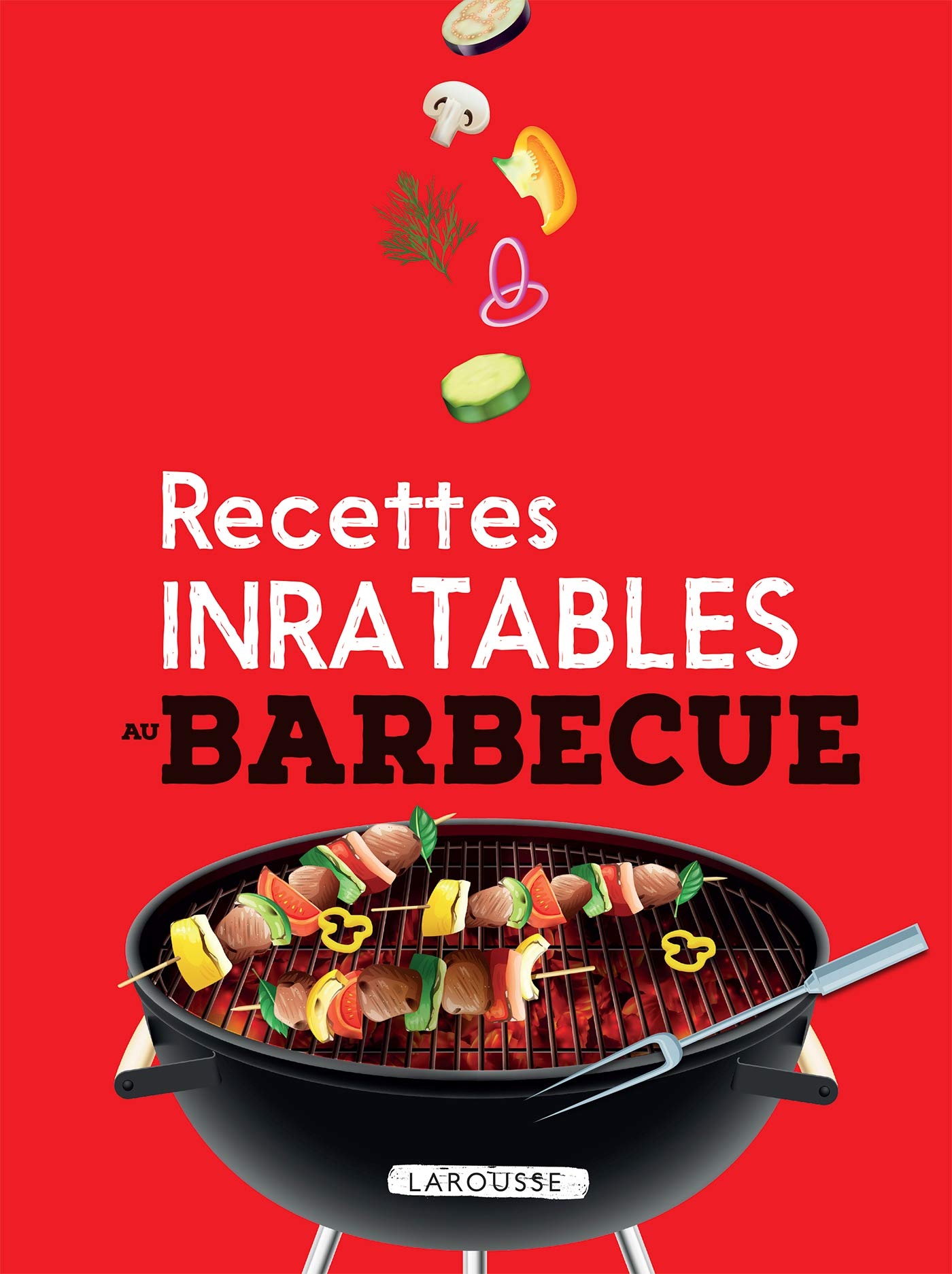 Recettes Inratables au Barbecue book