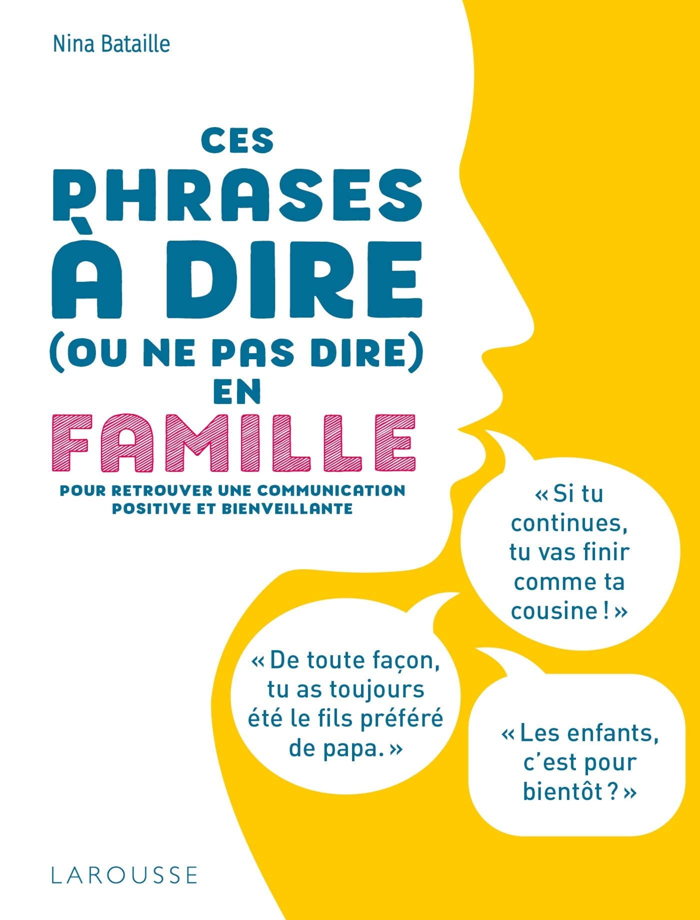 Ces phrases à ne pas dire à sa famille book