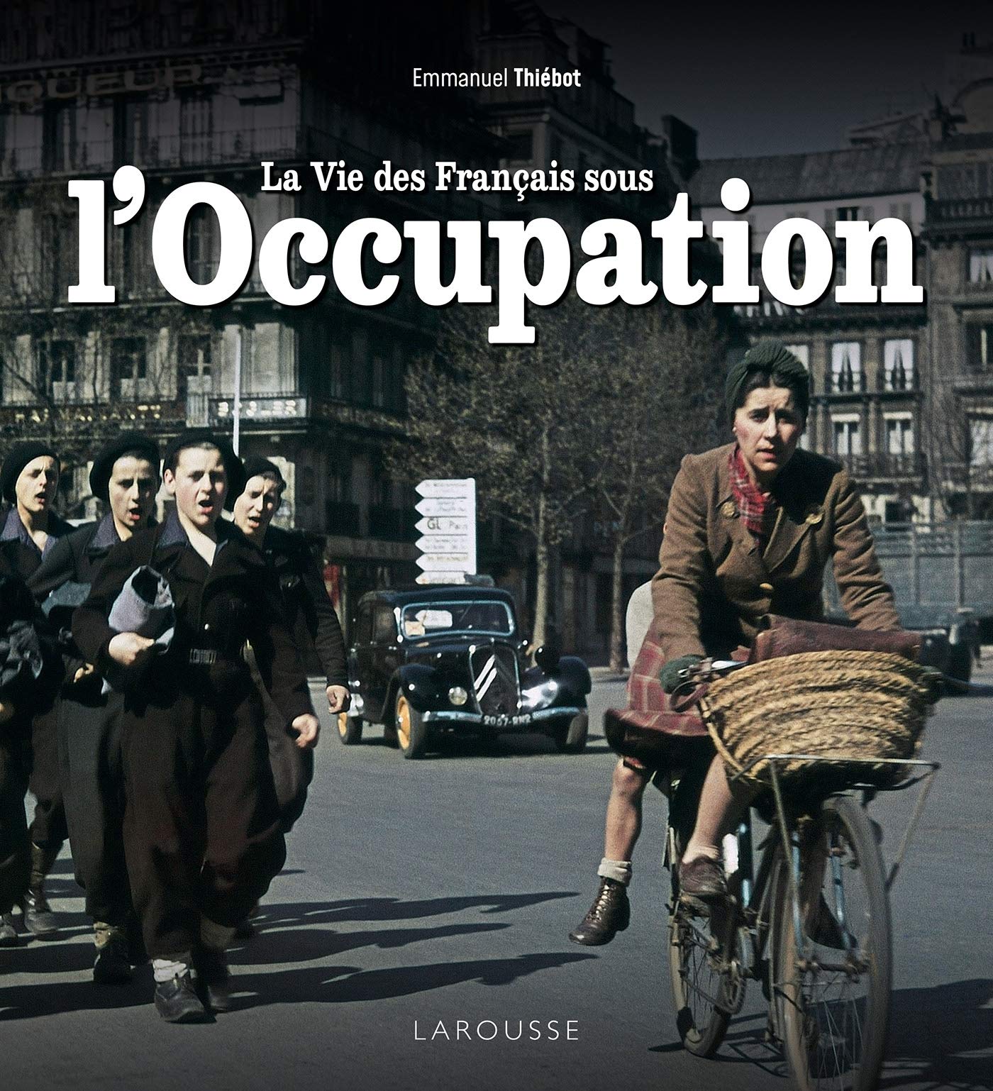 La vie des Français sous l'Occupation book