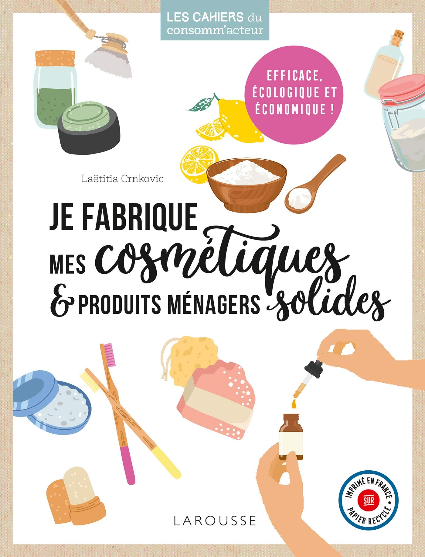 Je fabrique mes cosmétiques et produits ménagers solides book