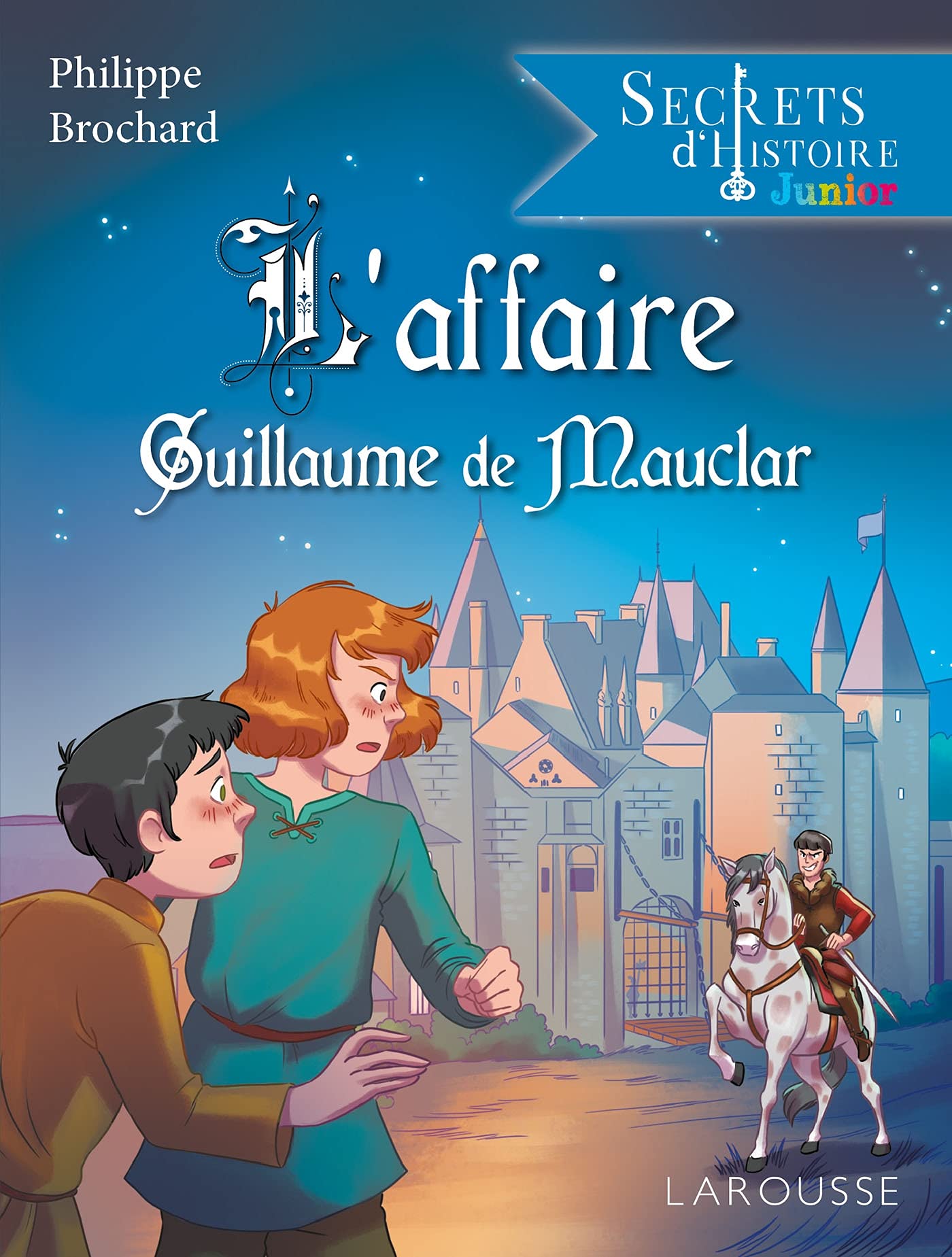 Secrets d'histoire junior - L'affaire Guillaume de Mauclar book