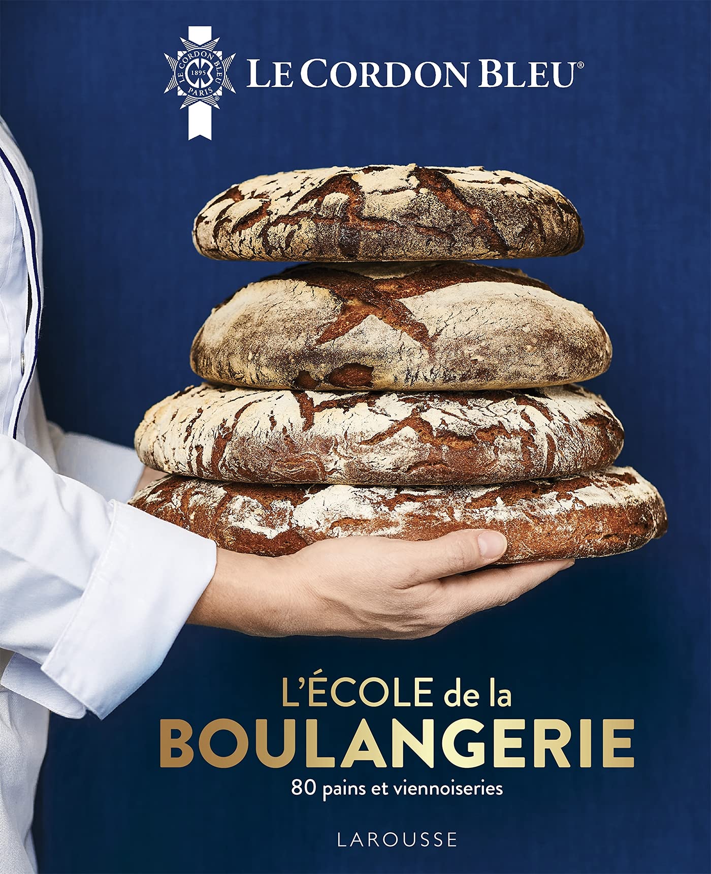 Le Cordon Bleu - L'École de la boulangerie: 80 pains et viennoiseries Leisure, Home & Garden