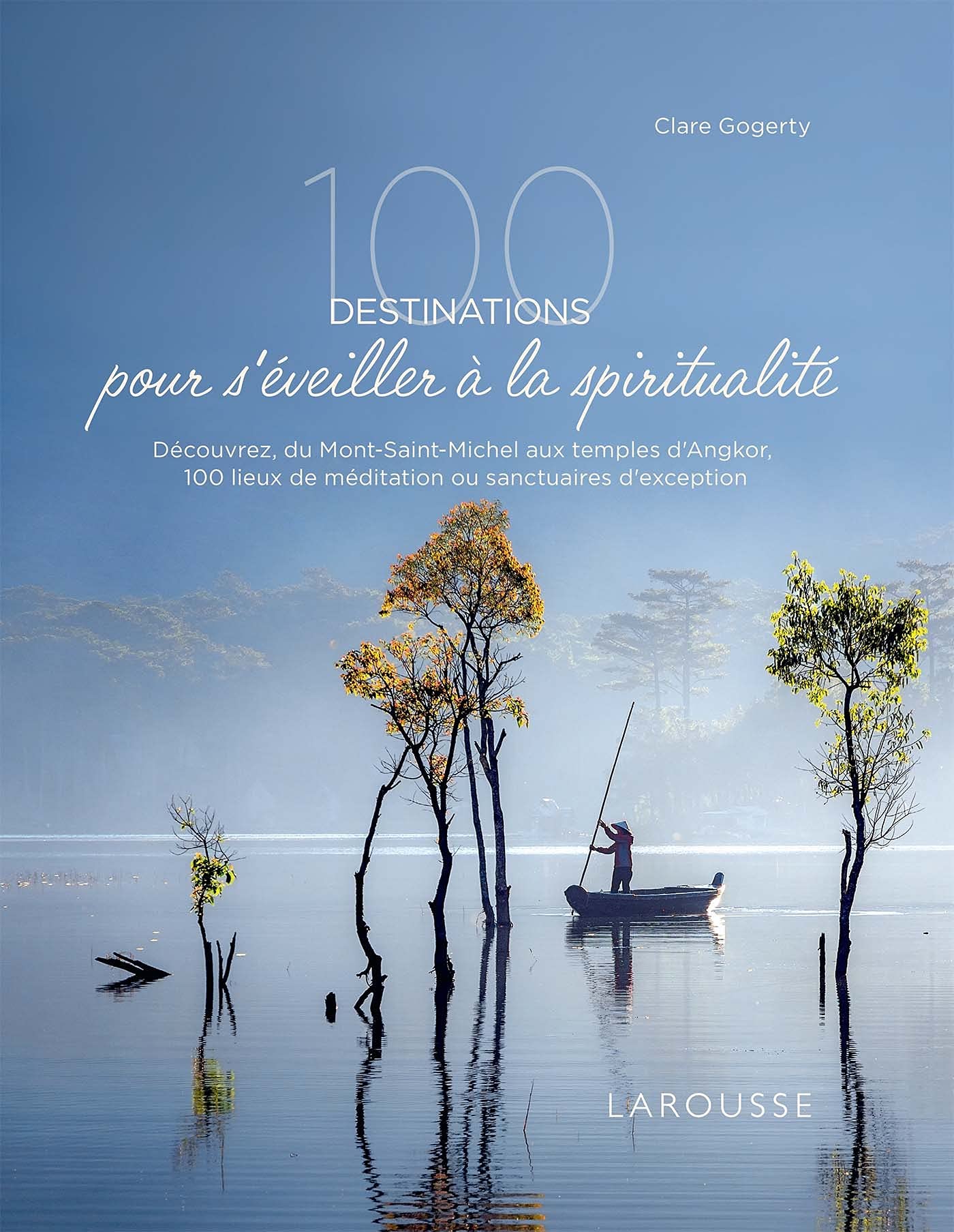 100 destinations pour s'éveiller à la spiritualité book