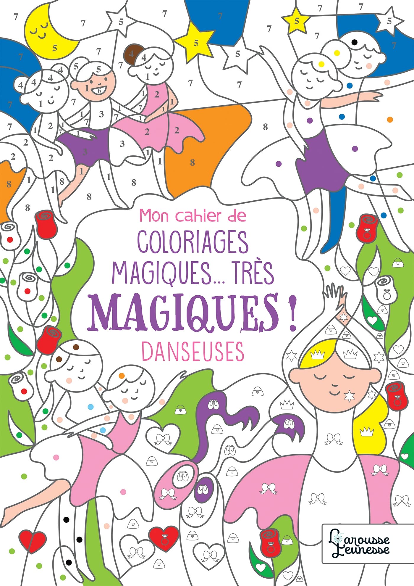 Mon cahier de coloriages magiques... très magiques ! DANSEUSES book
