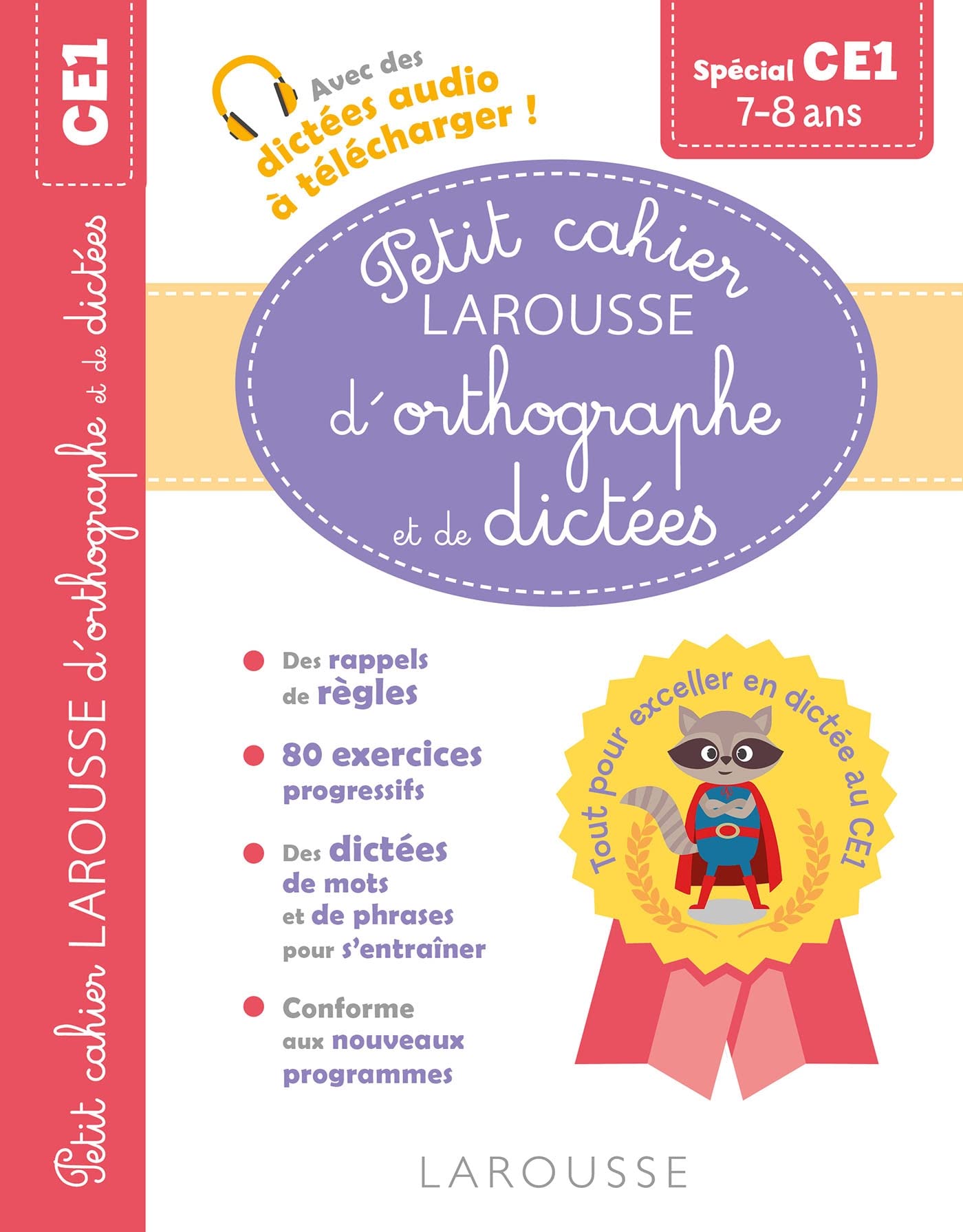 Petit cahier LAROUSSE d'orthographe et de dictées CE1: Spécial CE1 Professional & Reference Books