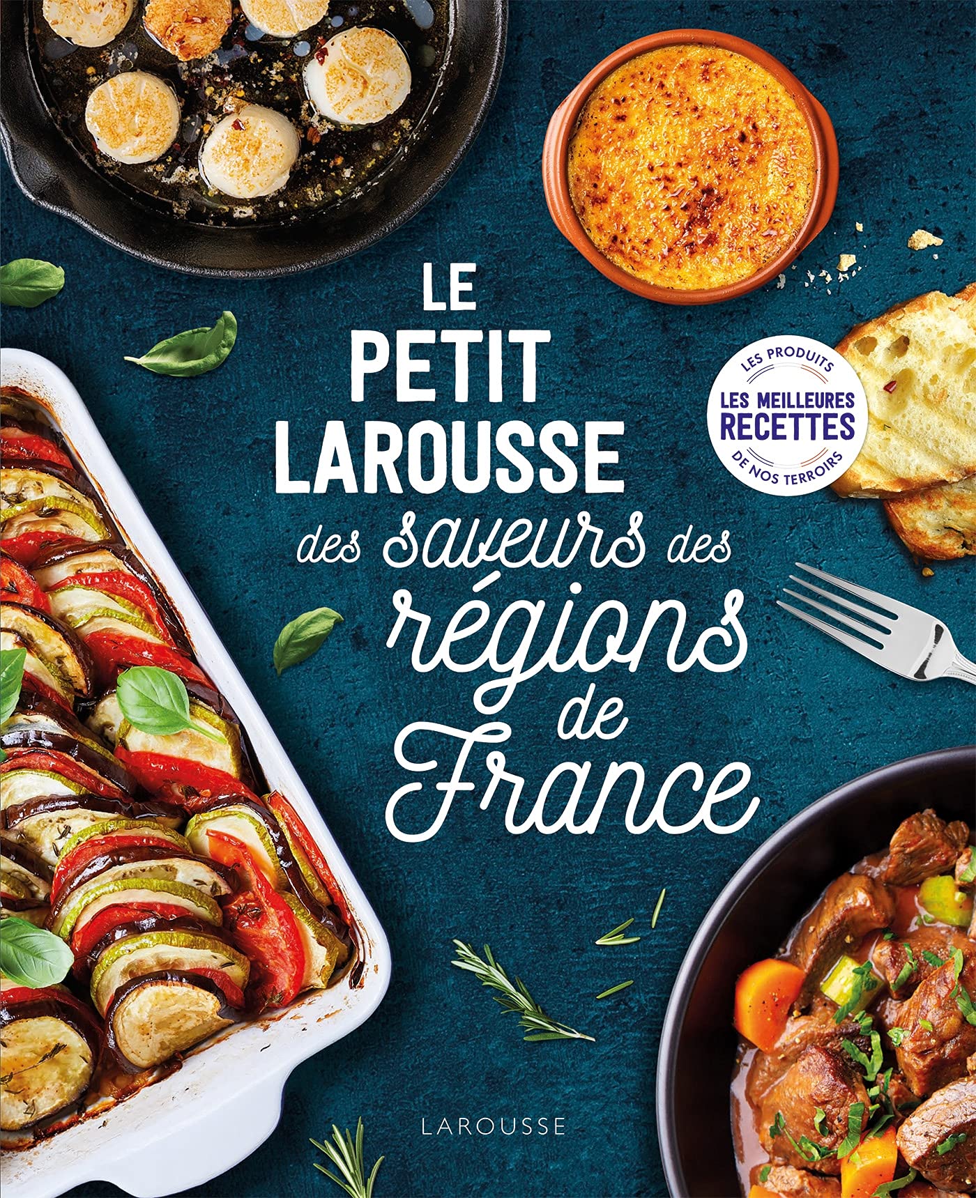 Petit Larousse des saveurs des régions de France Leisure, Home & Garden