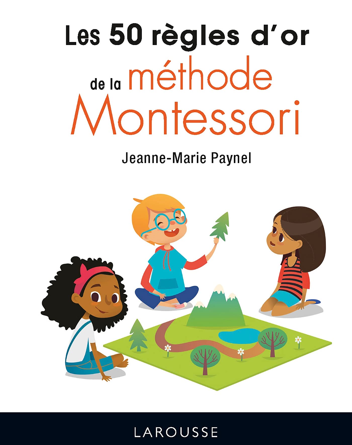 Les 50 règles d'or de la méthode Montessori book