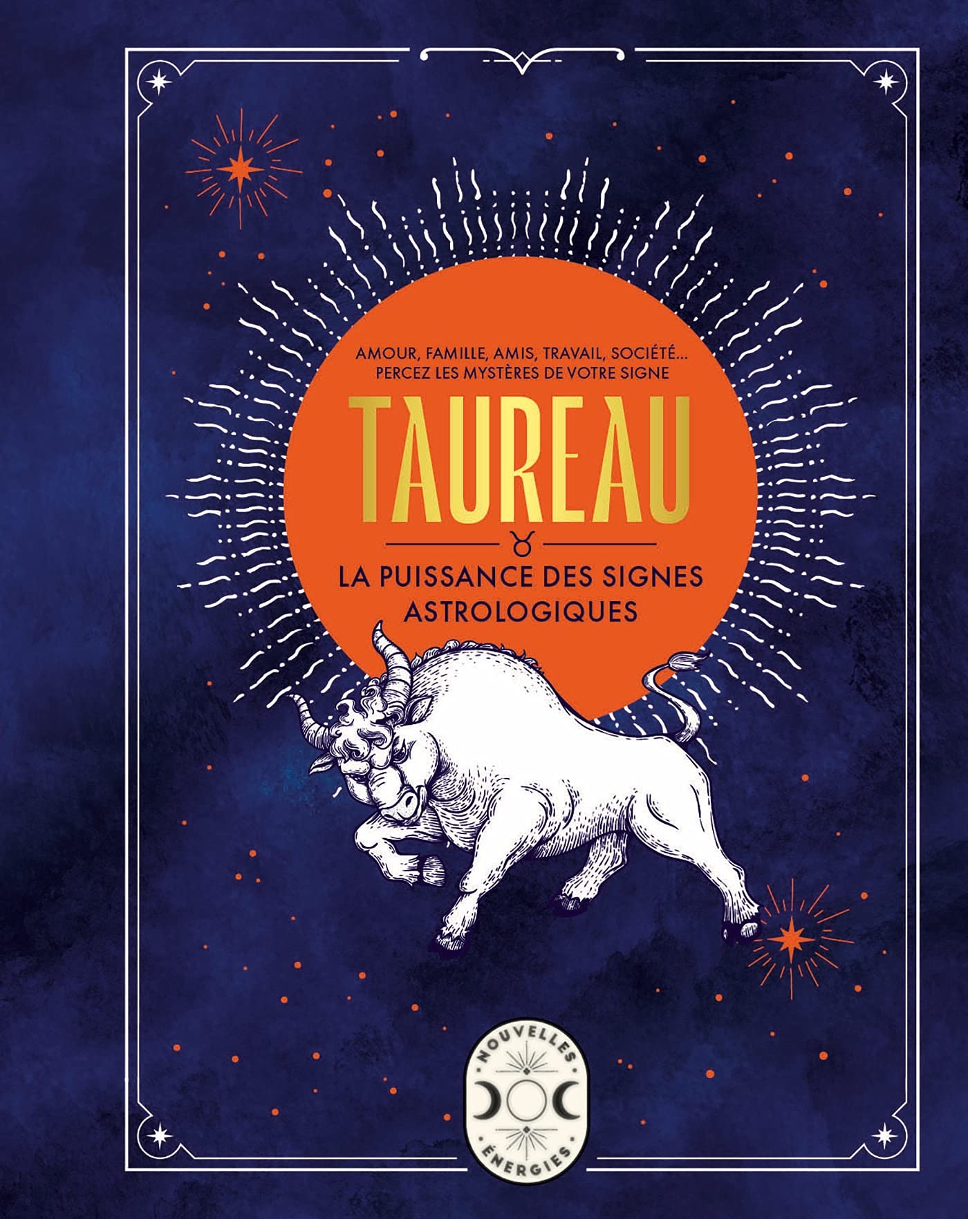 Taureau, la puissance des signes astrologiques book