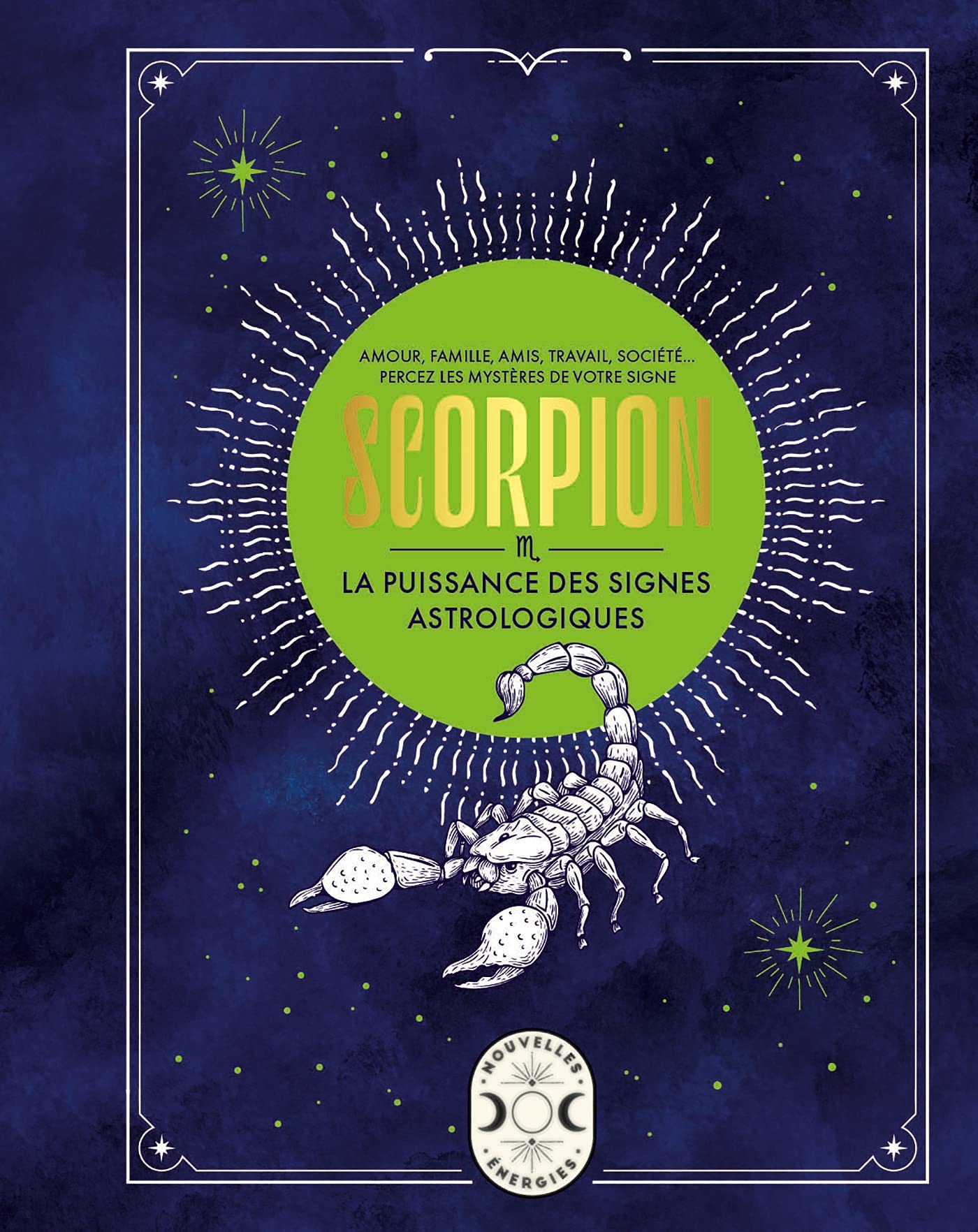 Scorpion, la puissance des signes astrologiques Books