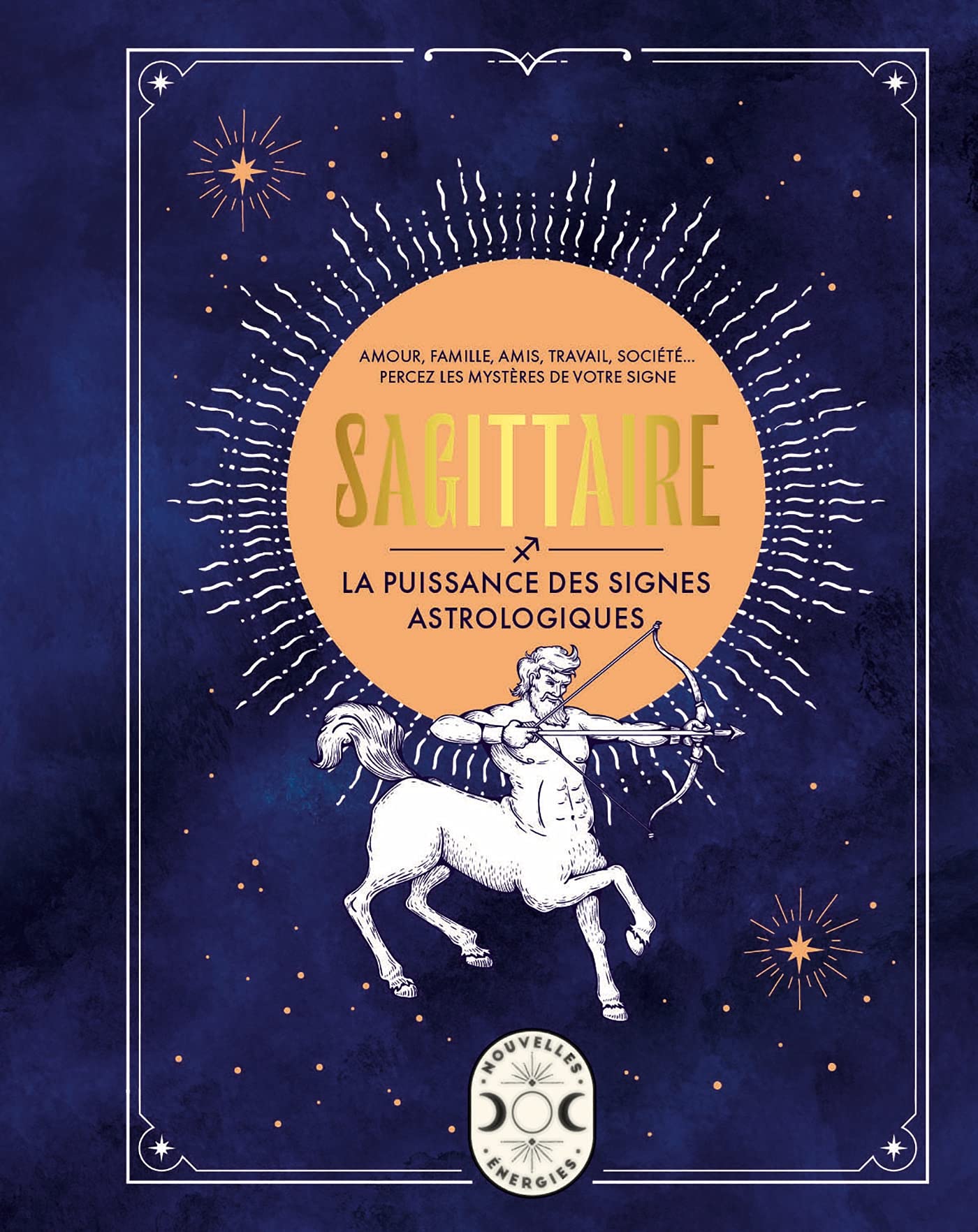 Sagittaire, la puissance des signes astrologiques Books