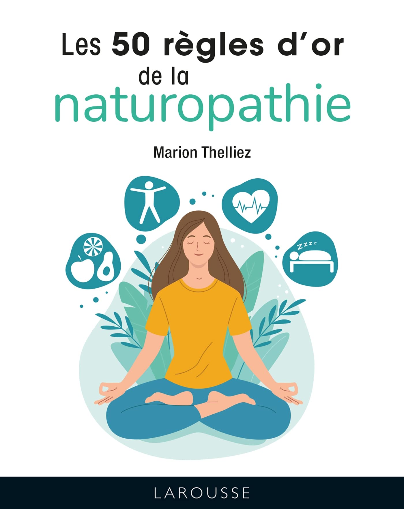 Les 50 règles d'or de la naturopathie Partnership & Love
